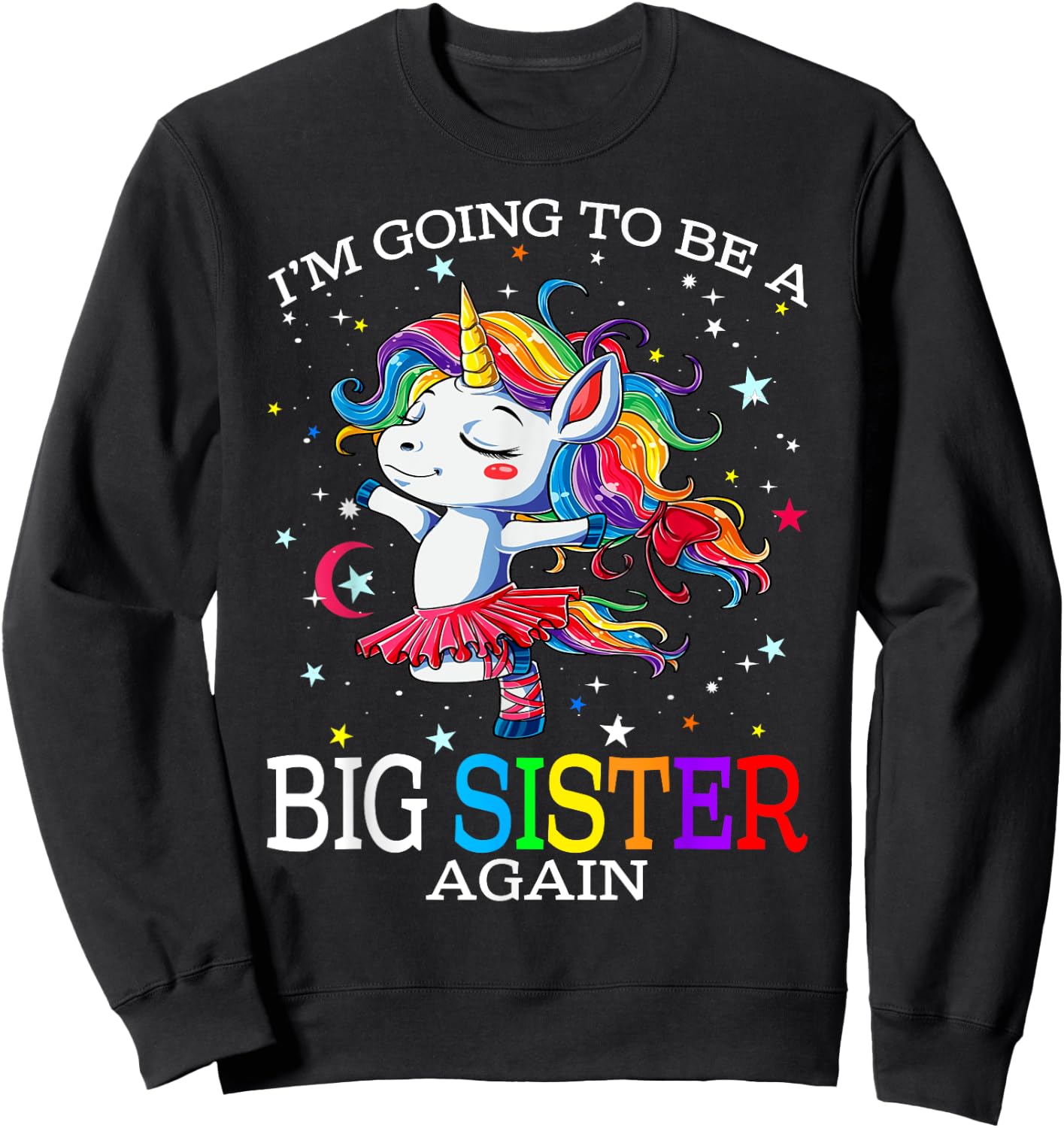 I'm Going To Be A Big Sister Again Unicorn Sweatshirt - Sweatshirt | Black