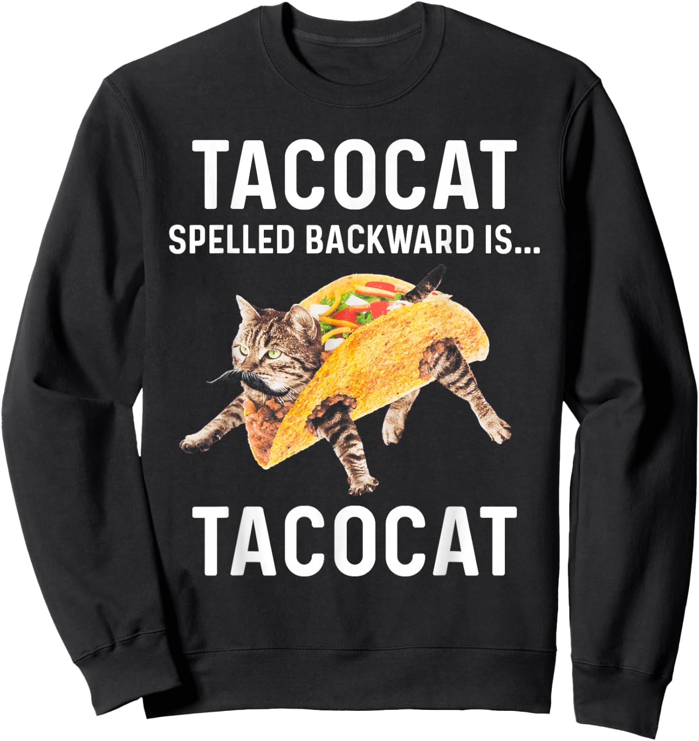 Tacocat Spelled Backward Is Tacocat - Love Cat And Taco Sweatshirt - Sweatshirt | Black