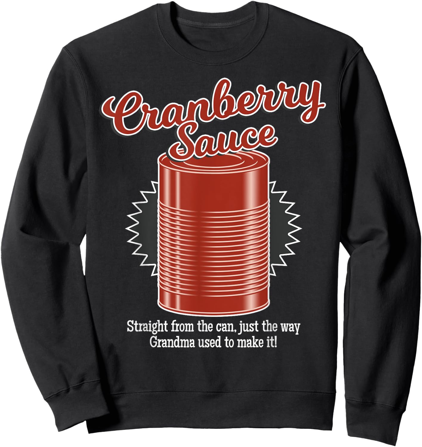 Cranberry Sauce Christmas Thanksgiving Dinner Funny Shirt Sweatshirt - Sweatshirt | Black