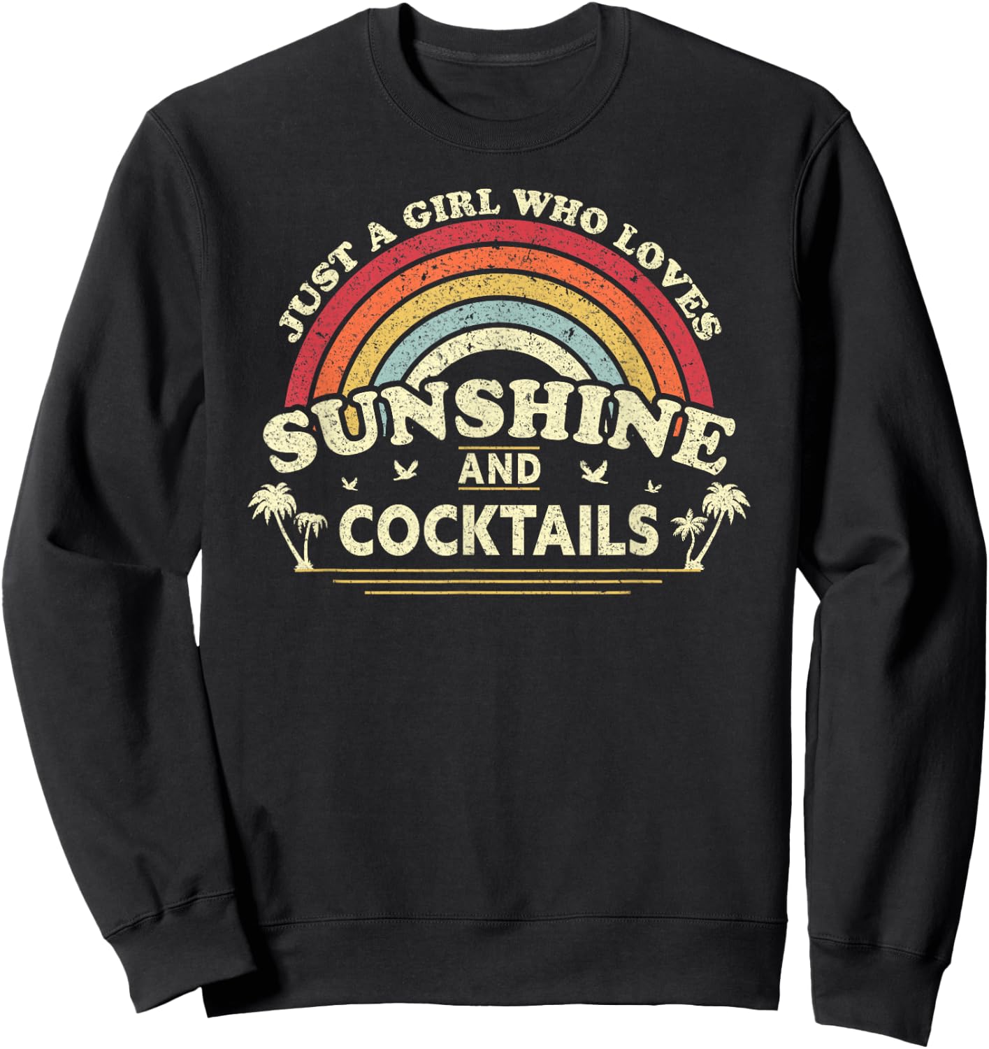 A Girl Who Loves Sunshine and Cocktails Cocktail Shirt Sweatshirt - Sweatshirt | Black