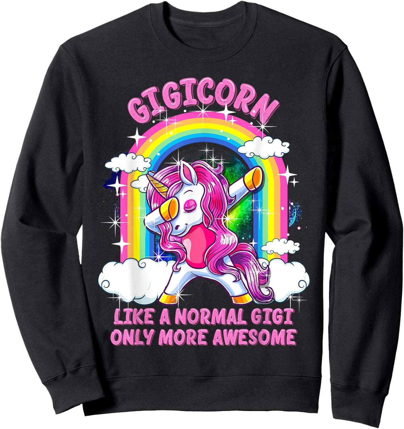 Gigicorn Like A Normal Gigi Only More Awesome Unicorn Sweatshirt - Sweatshirt | Black