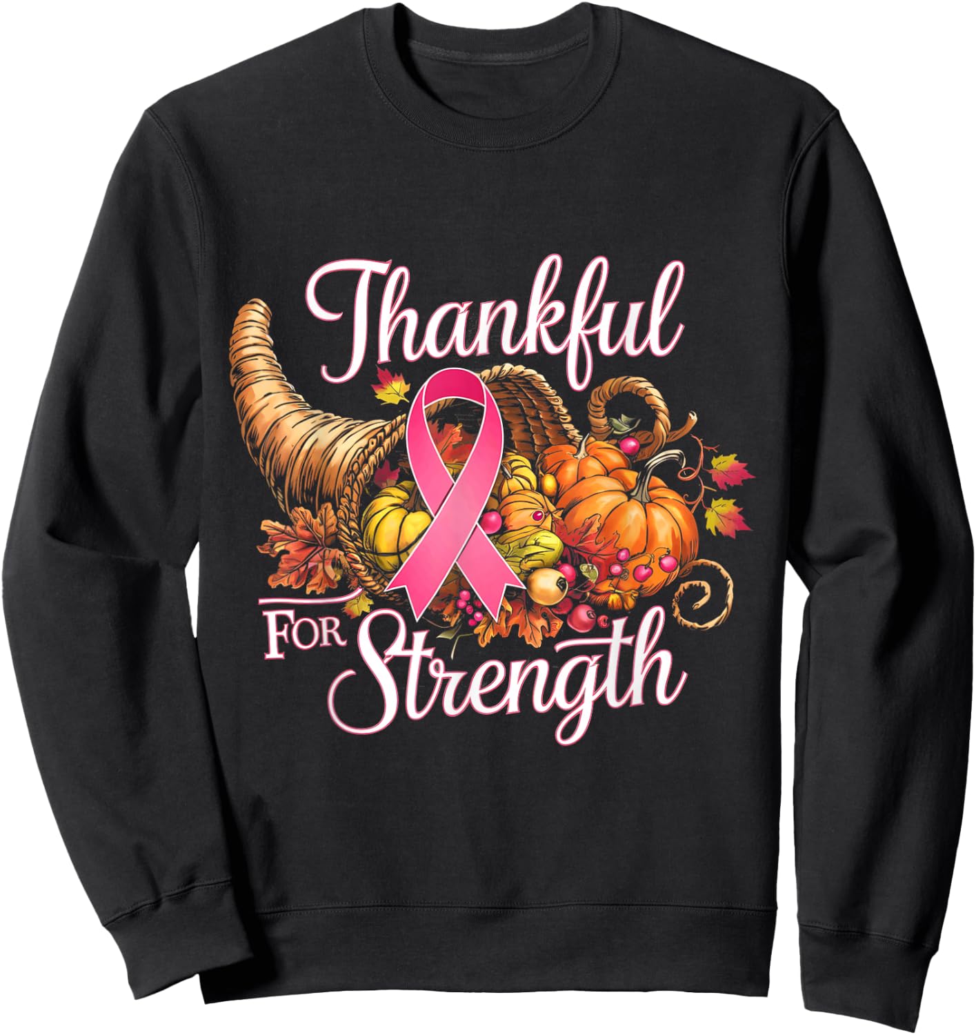 Thankful for Strength Thanksgiving Breast Cancer Awareness Sweatshirt - Sweatshirt | Black