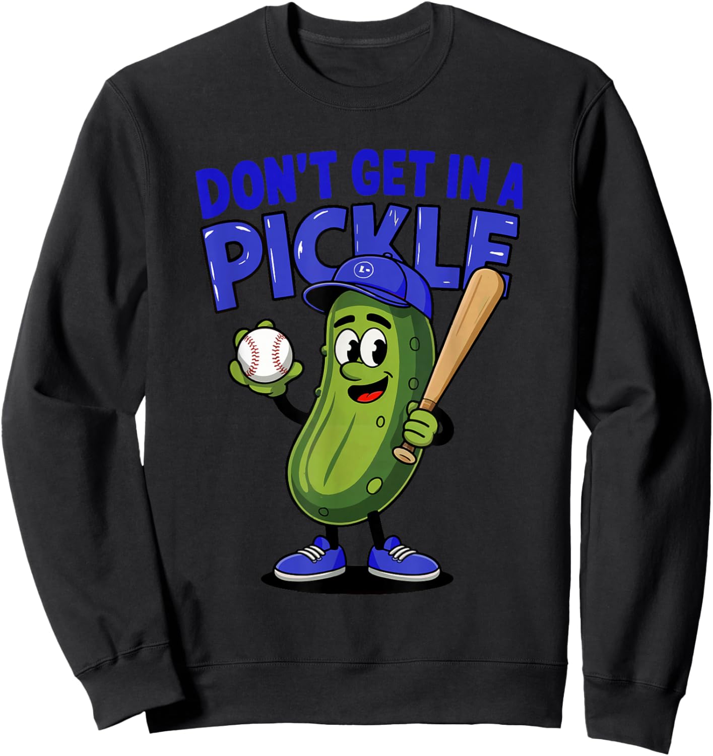 Don't Get In A Pickle Funny Baseball Retro Humor Baseball Sweatshirt - Sweatshirt | Black