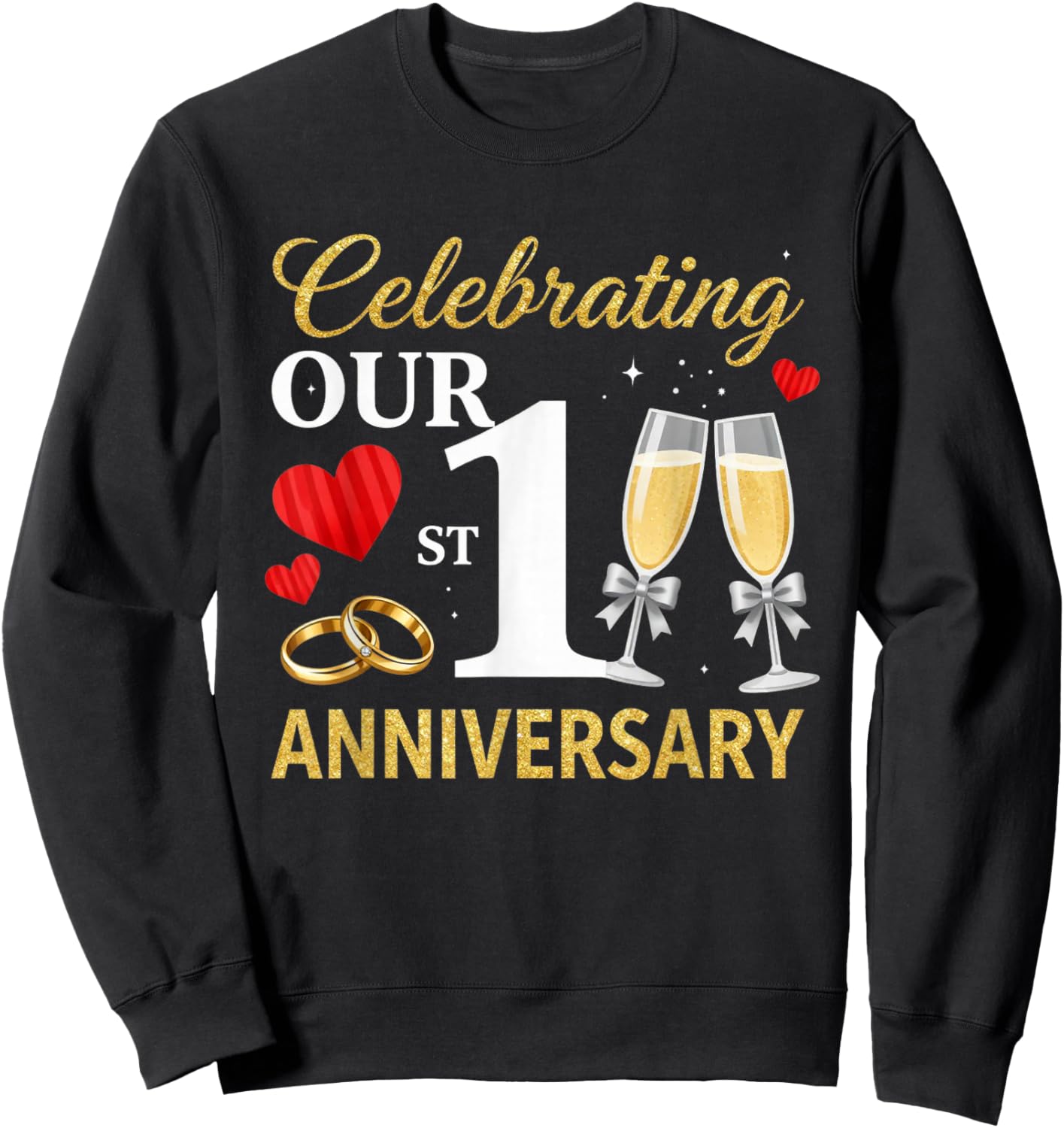 Celebrating Our 1st Wedding Anniversary 1 Year of Marriage Sweatshirt - Sweatshirt | Black