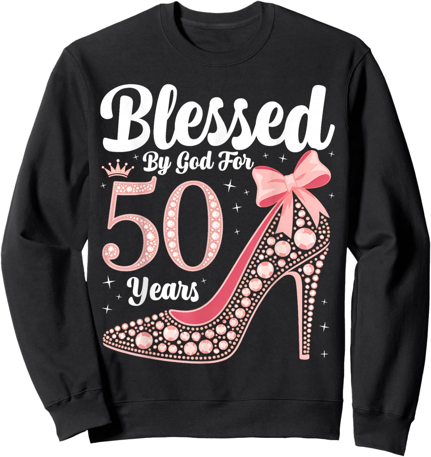 Blessed By God For 50 Years Old 50th Birthday Party Queen Sweatshirt - Sweatshirt | Black