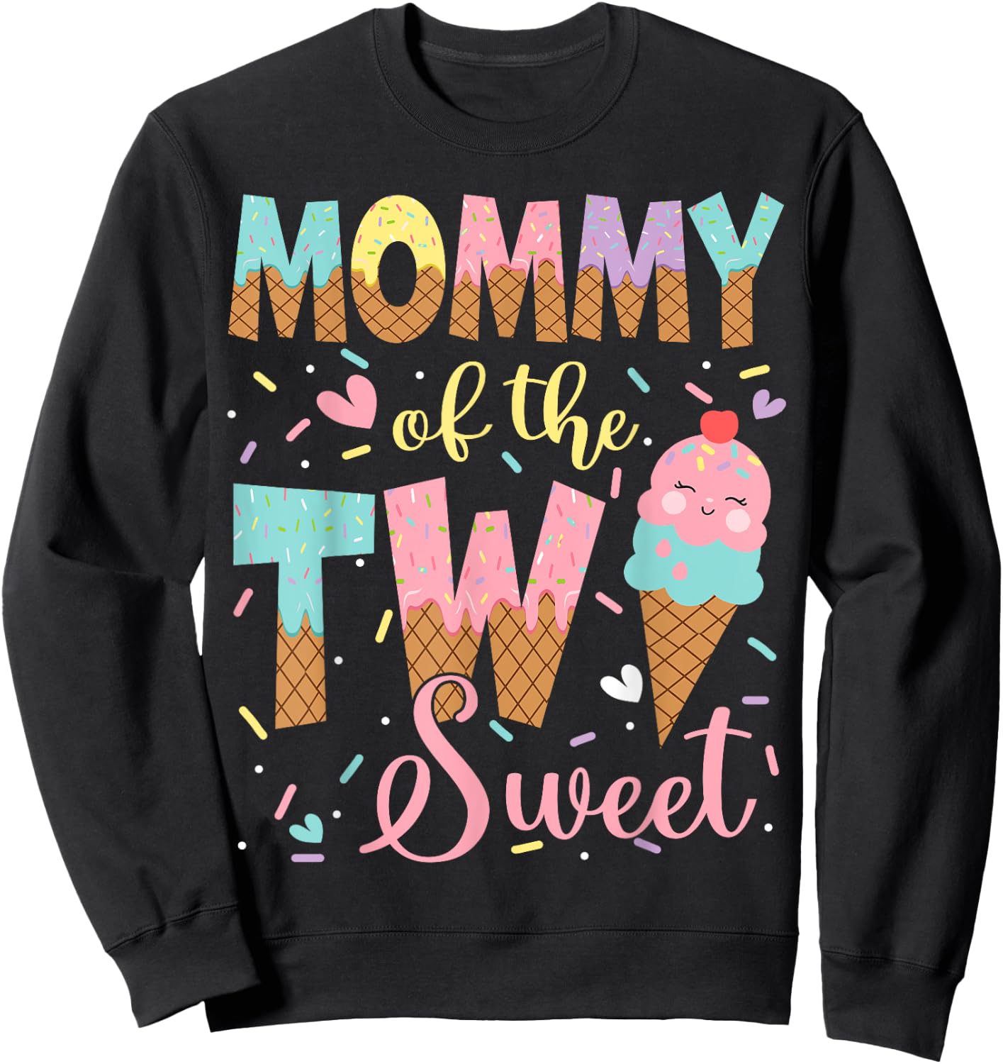 Mommy Of The Two Sweet 2Nd Birthday Girl Ice Cream Sweatshirt - Sweatshirt | Black