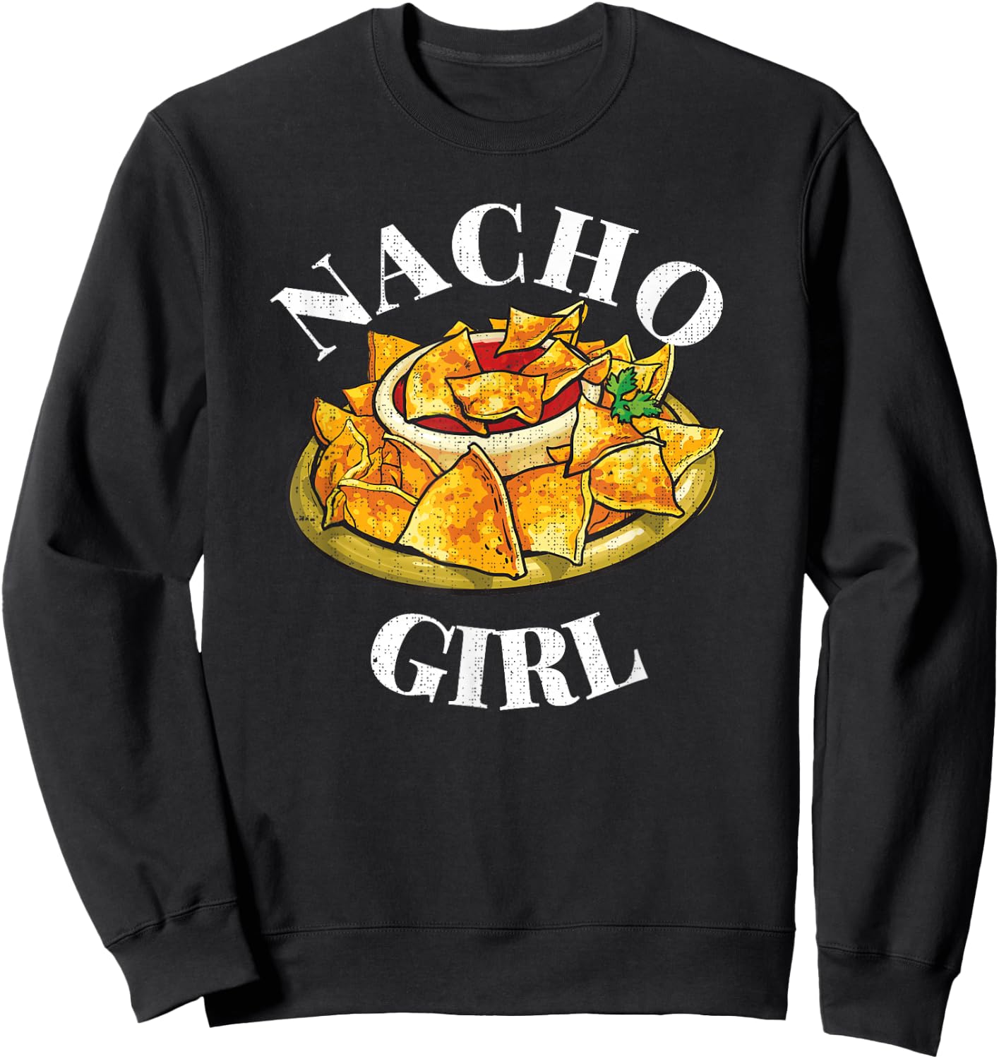 Taco Every Tuesday Nacho Pun Not Your Girl Nacho Girl Sweatshirt - Sweatshirt | Black