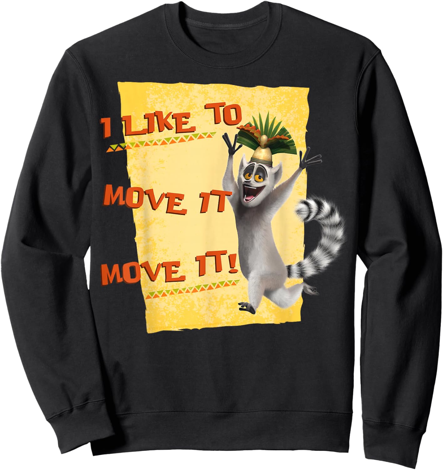 Madagascar Julien Move It Text Poster Sweatshirt - Sweatshirt | Black
