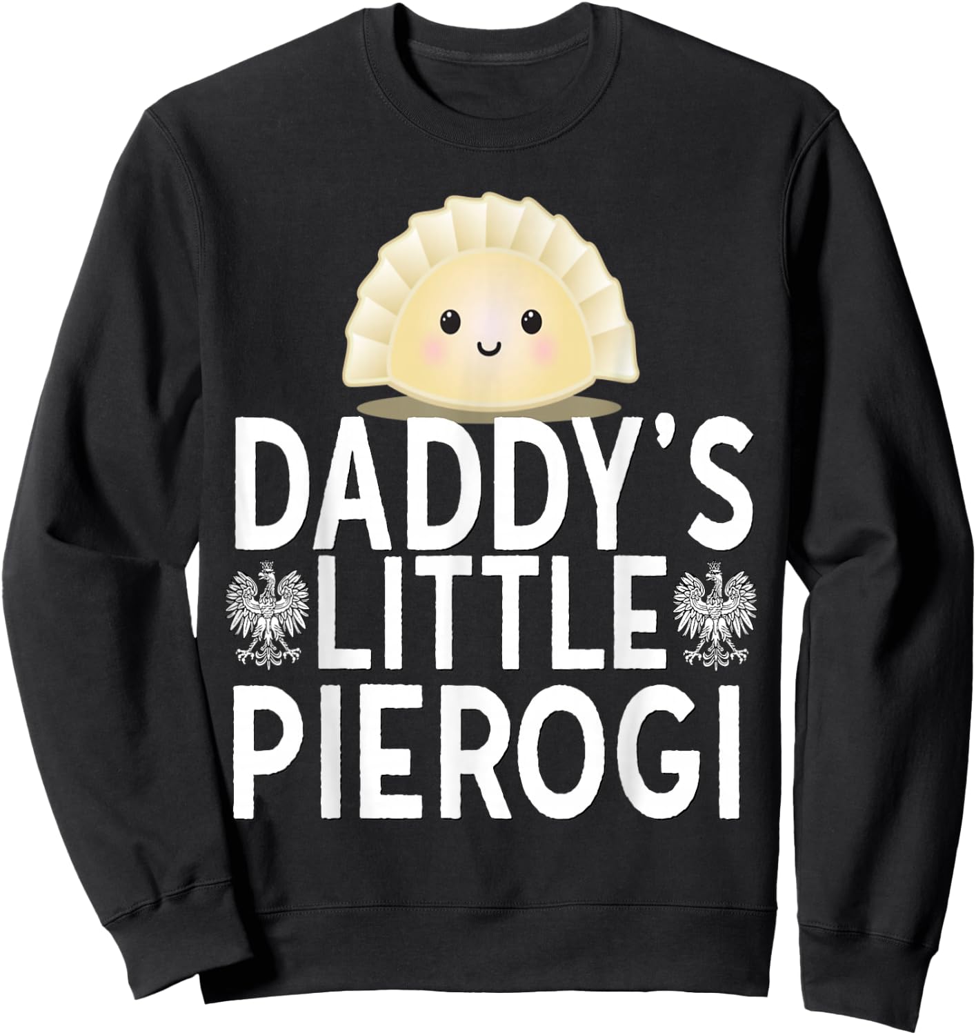 Daddys Little Pierogi Shirt Kids Dyngus Polish Dad Poland Sweatshirt - Sweatshirt | Black