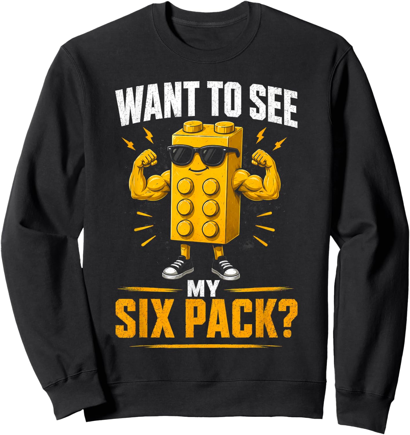 Want to See My Six Pack Bricks Toys Boy Lover Master Builder Sweatshirt - Sweatshirt | Black