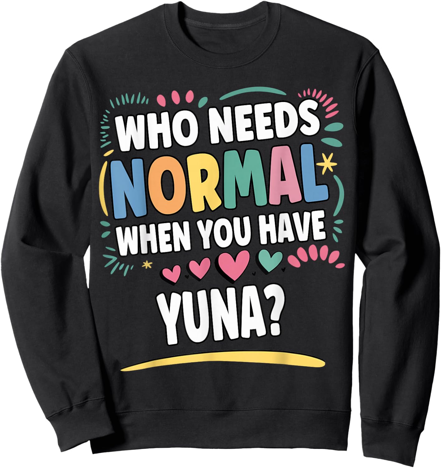 YUNA Personalized Name Funny Cute Custom YUNA Name Sweatshirt - Sweatshirt | Black