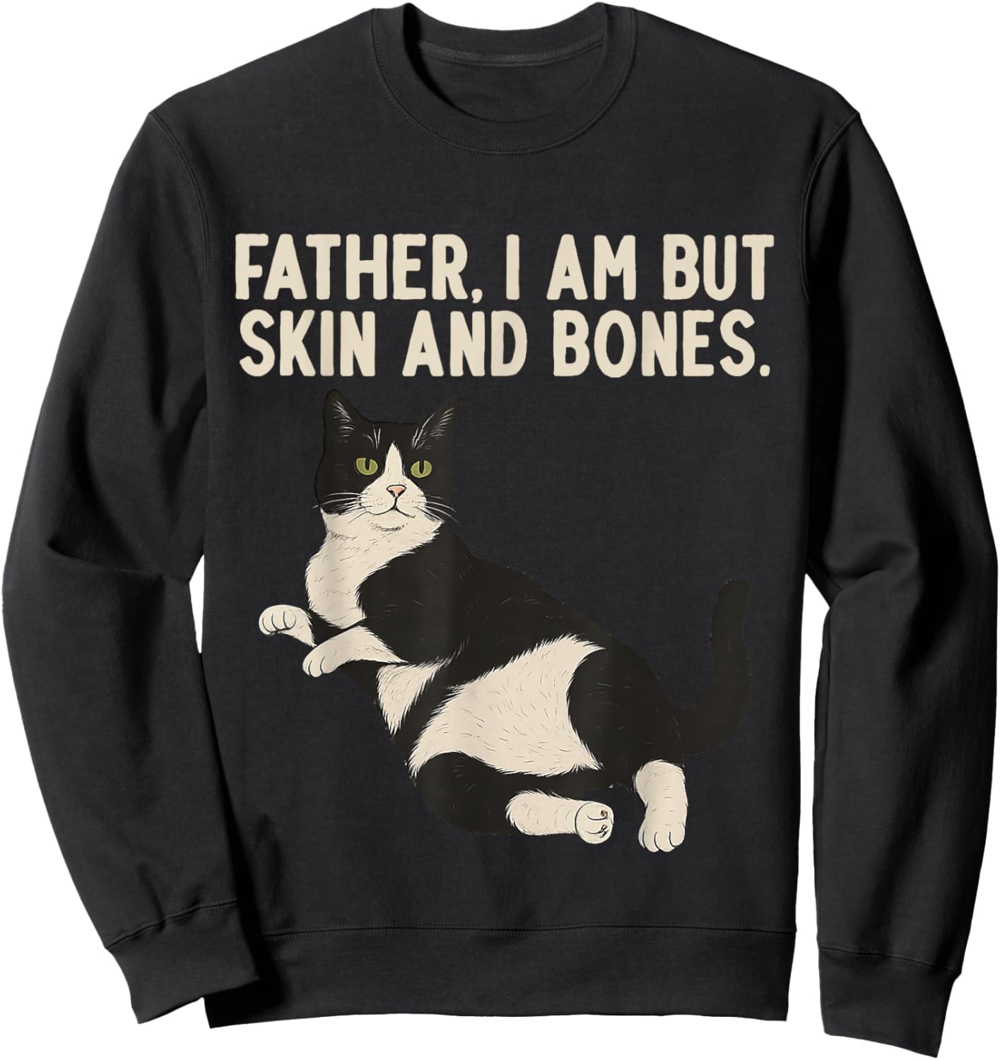 Father, I Am But Skin and Bones Vintage Tuxedo Cat Sweatshirt - Sweatshirt | Black