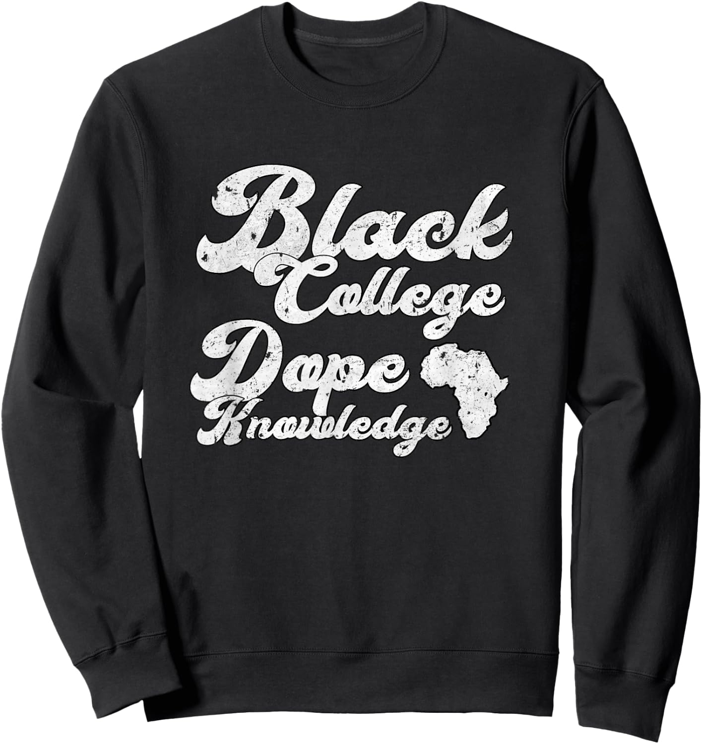 Black College Dope Knowledge HBCU Colleges Black College Sweatshirt - Sweatshirt | Black