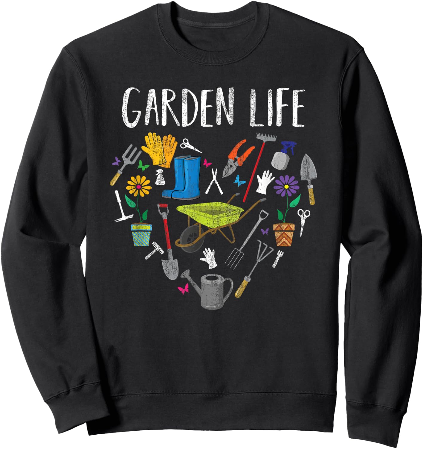 Funny Distressed Garden Life Gardening Love Gardening Sweatshirt - Sweatshirt | Black