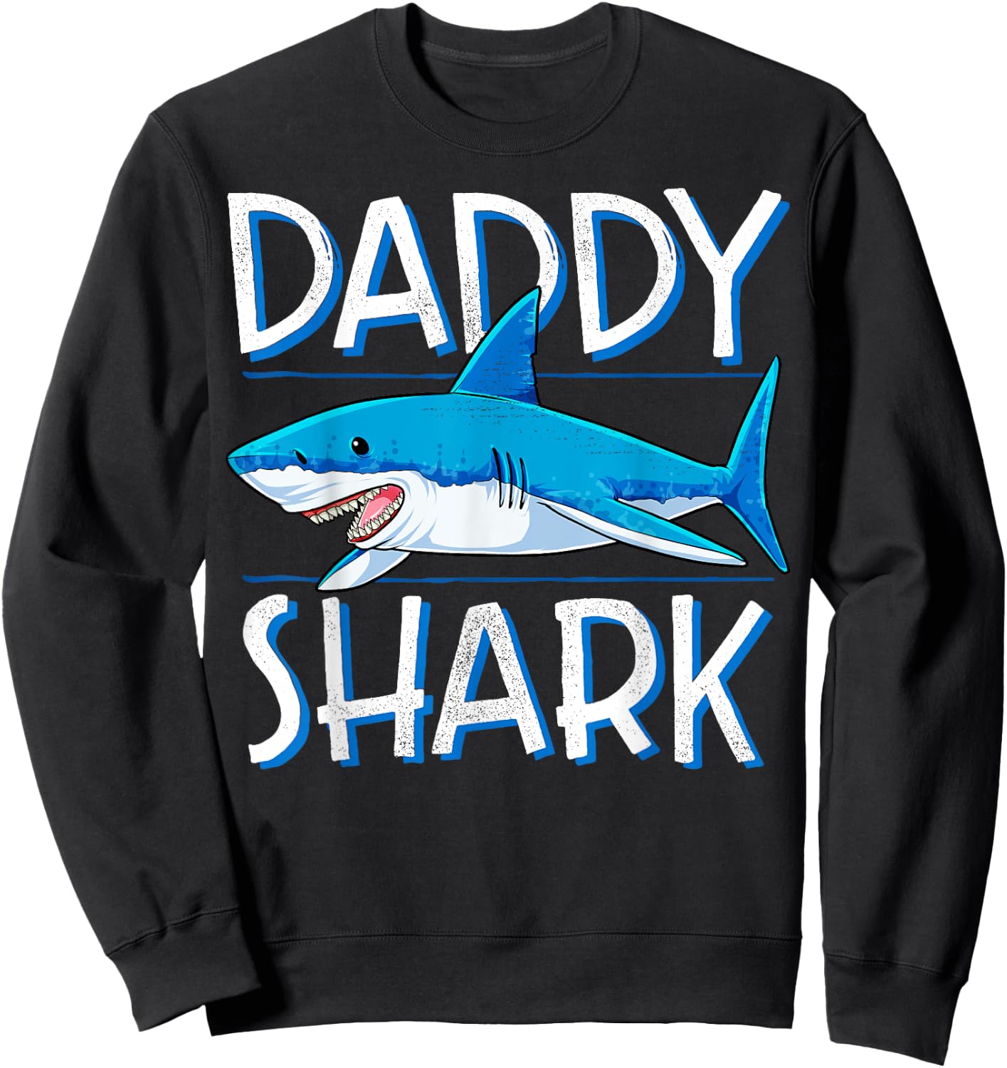 Daddy Shark T Shirt Fathers Day Gifts Family Matching Dad Sweatshirt - Sweatshirt | Black