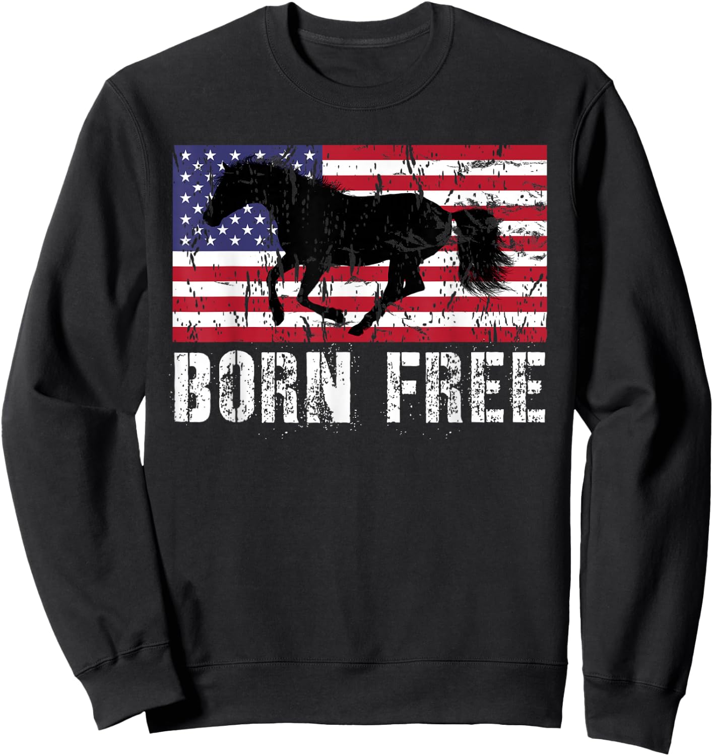 Vintage Born Free Horse American Flag Wild Mustang Sweatshirt - Sweatshirt | Black