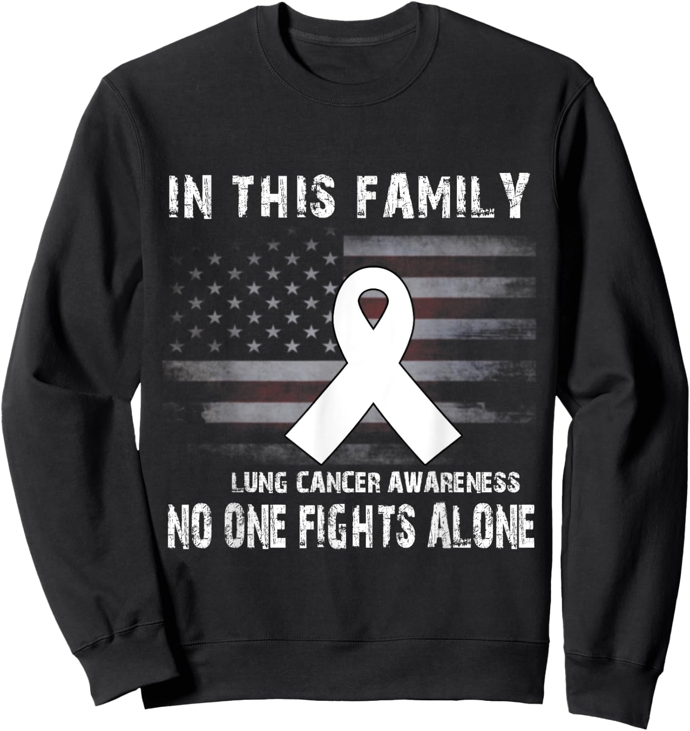 Lung Cancer Awareness Shirt - No One Fights Alone Sweatshirt - Sweatshirt | Black