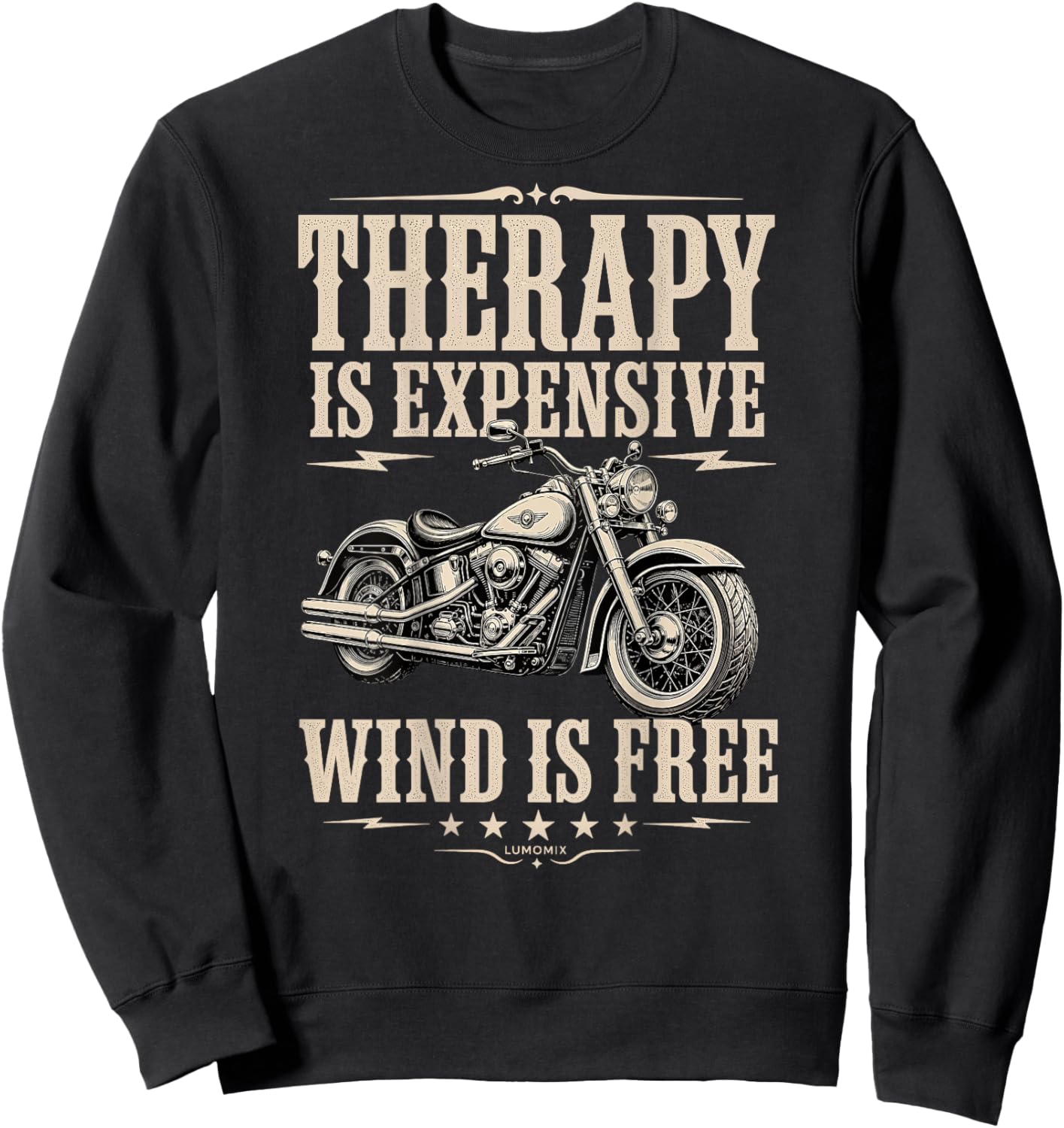 Therapy is Expensive Wind is Free Funny Motorcycle Bike Sweatshirt - Sweatshirt | Black