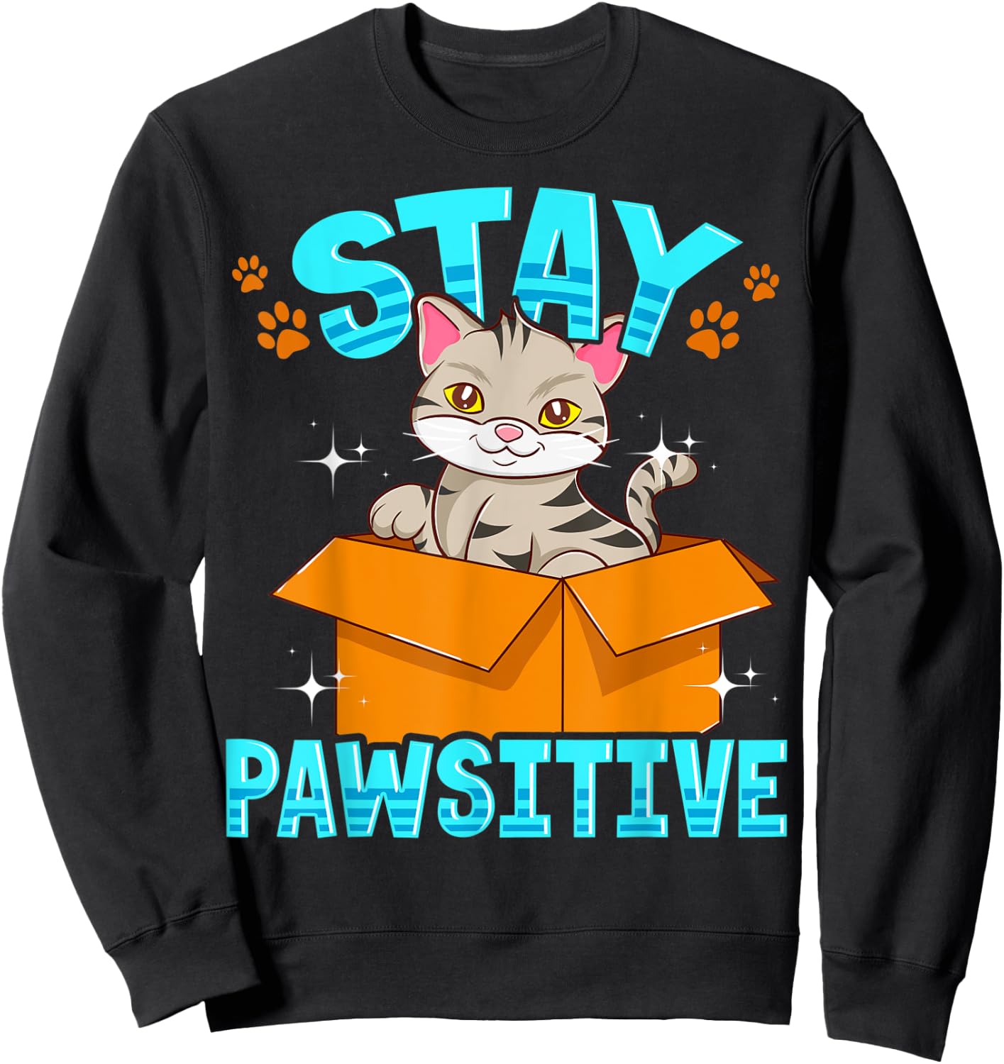 Cute & Funny Stay Pawsitive Kitty Cat Stay Positive Pun Men Women Kids Sweatshirt - Sweatshirt | Black