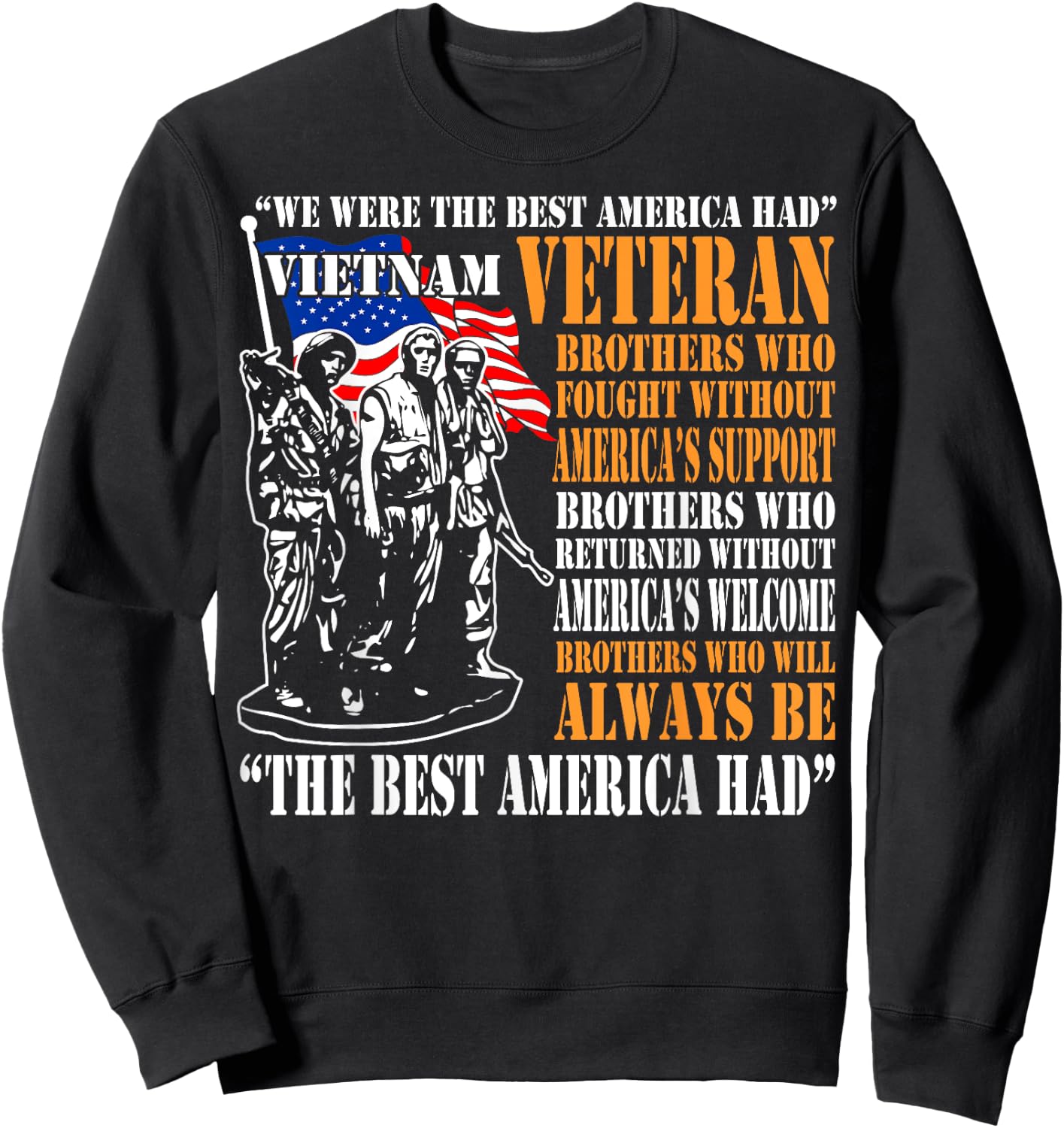We Were The Best America Had Vietnam Veteran Sweatshirt - Sweatshirt | Black