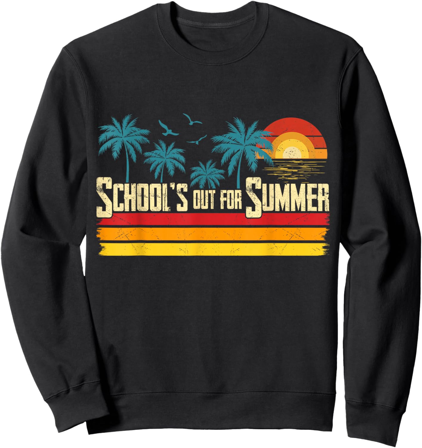 School's Out for Summer Vintage Retro Last Day of School Sweatshirt - Sweatshirt | Black