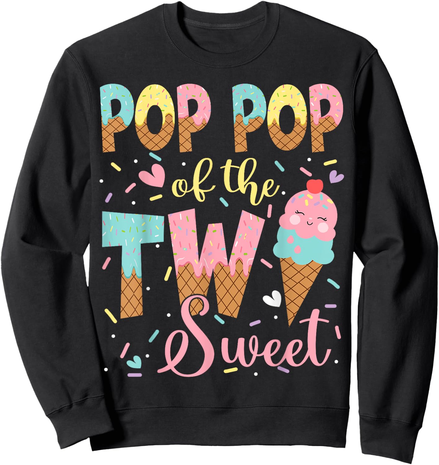 Pop Pop Of The Two Sweet 2Nd Birthday Girl Ice Cream Sweatshirt - Sweatshirt | Black