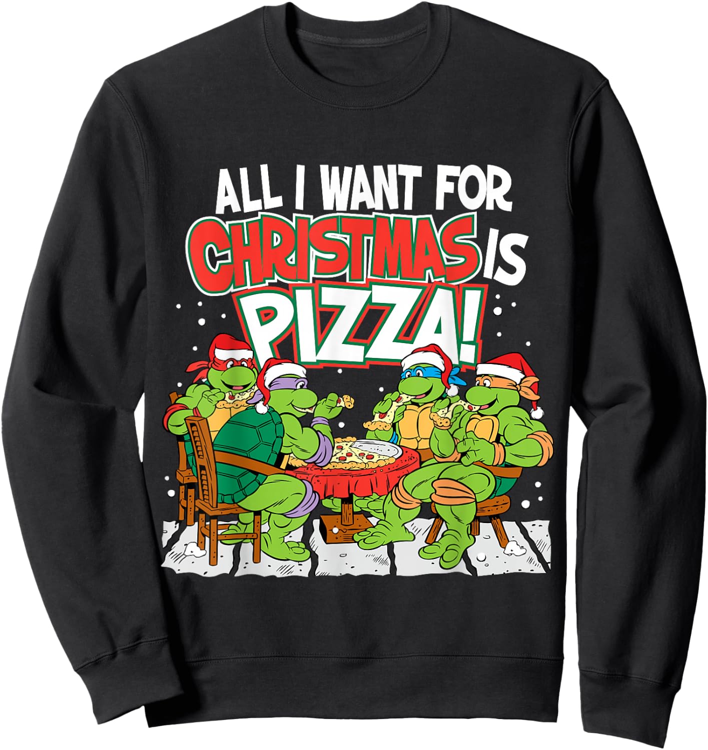 TMNT All I Want For Christmas Is Pizza Sweatshirt - Sweatshirt | Black