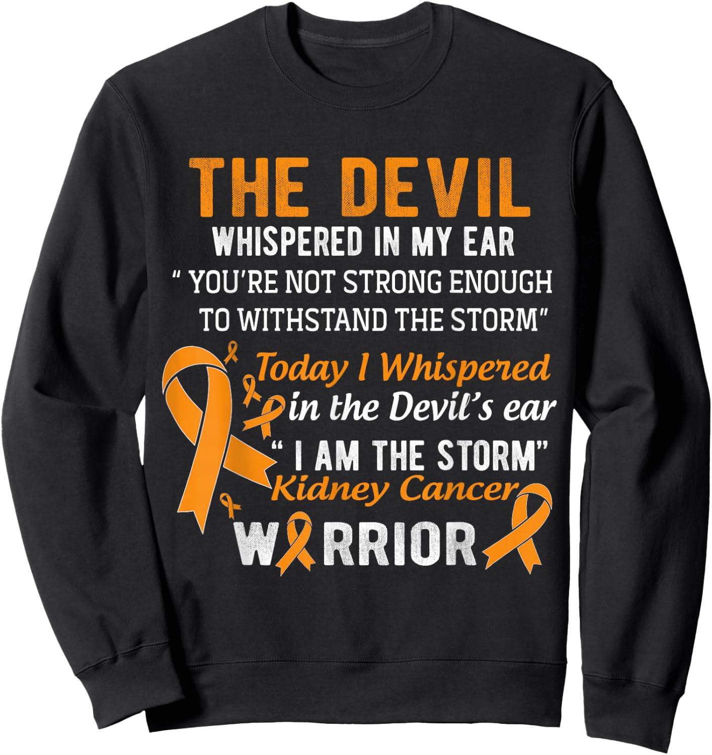 I am the Storm Kidney Cancer Warrior Sweatshirt - Sweatshirt | Black