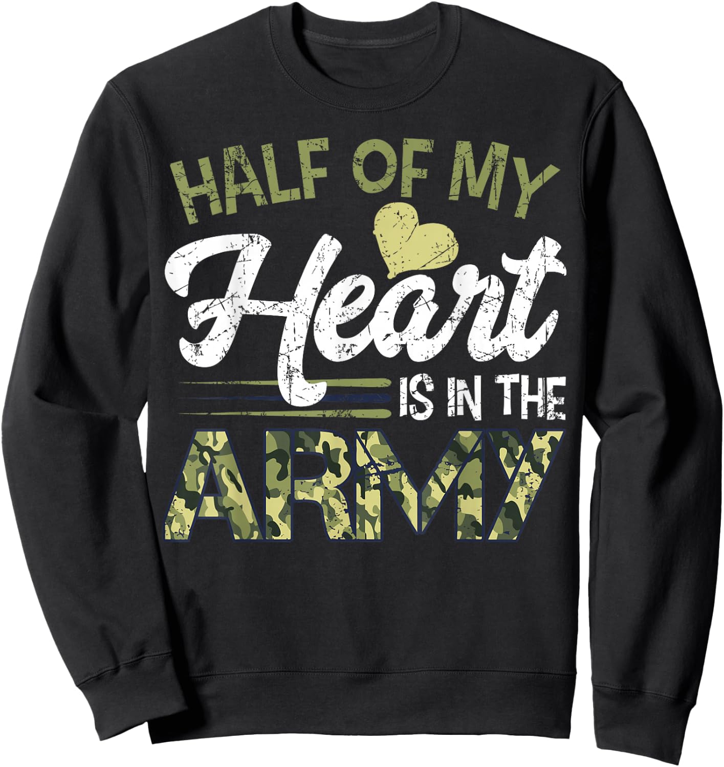 Army Wife For Girl - Half Of My Heart Is In The Army Sweatshirt - Sweatshirt | Black