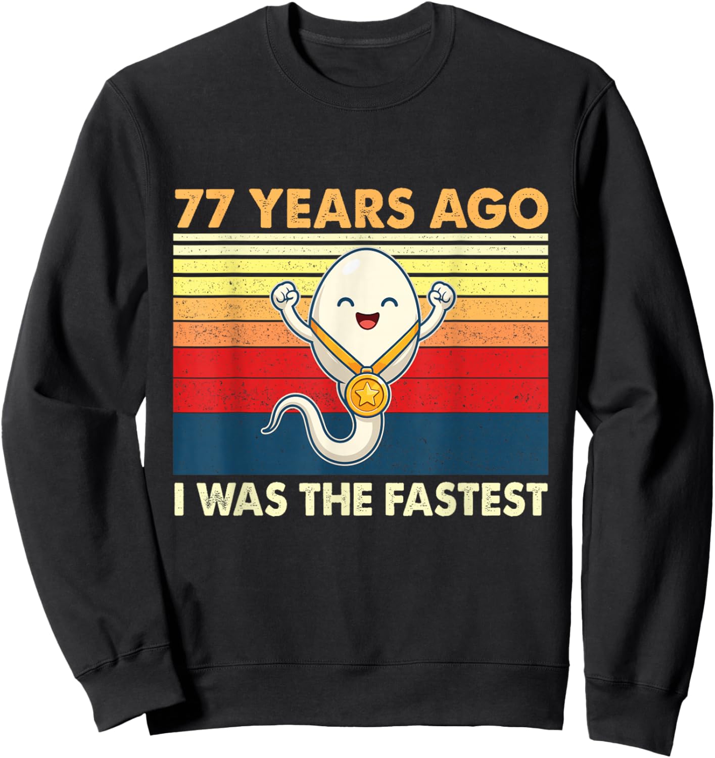 77th Birthday 77 Years Ago I was The Fastest Bday Sweatshirt - Sweatshirt | Black