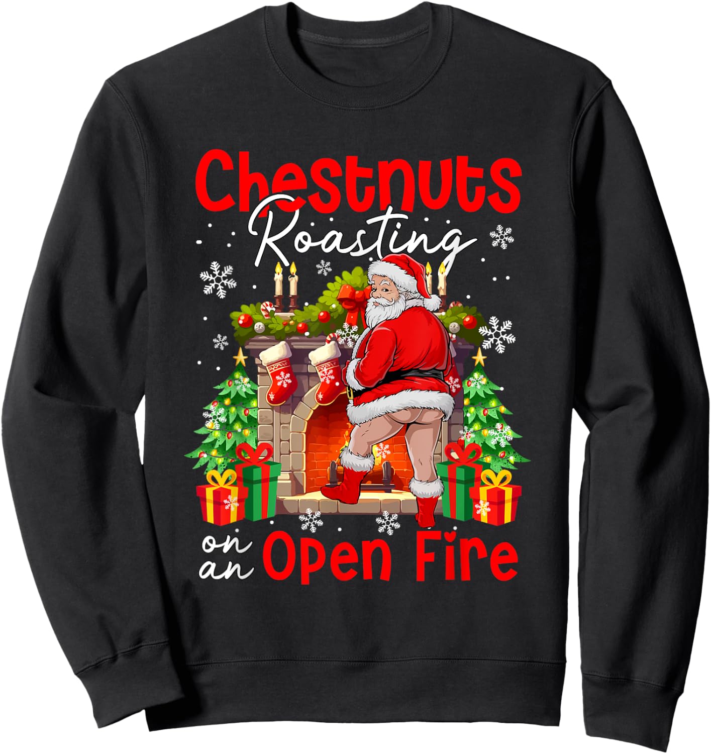Chestnuts Roasting On An Open Fire Xmas Santa Dirty Adult Sweatshirt - Sweatshirt | Black