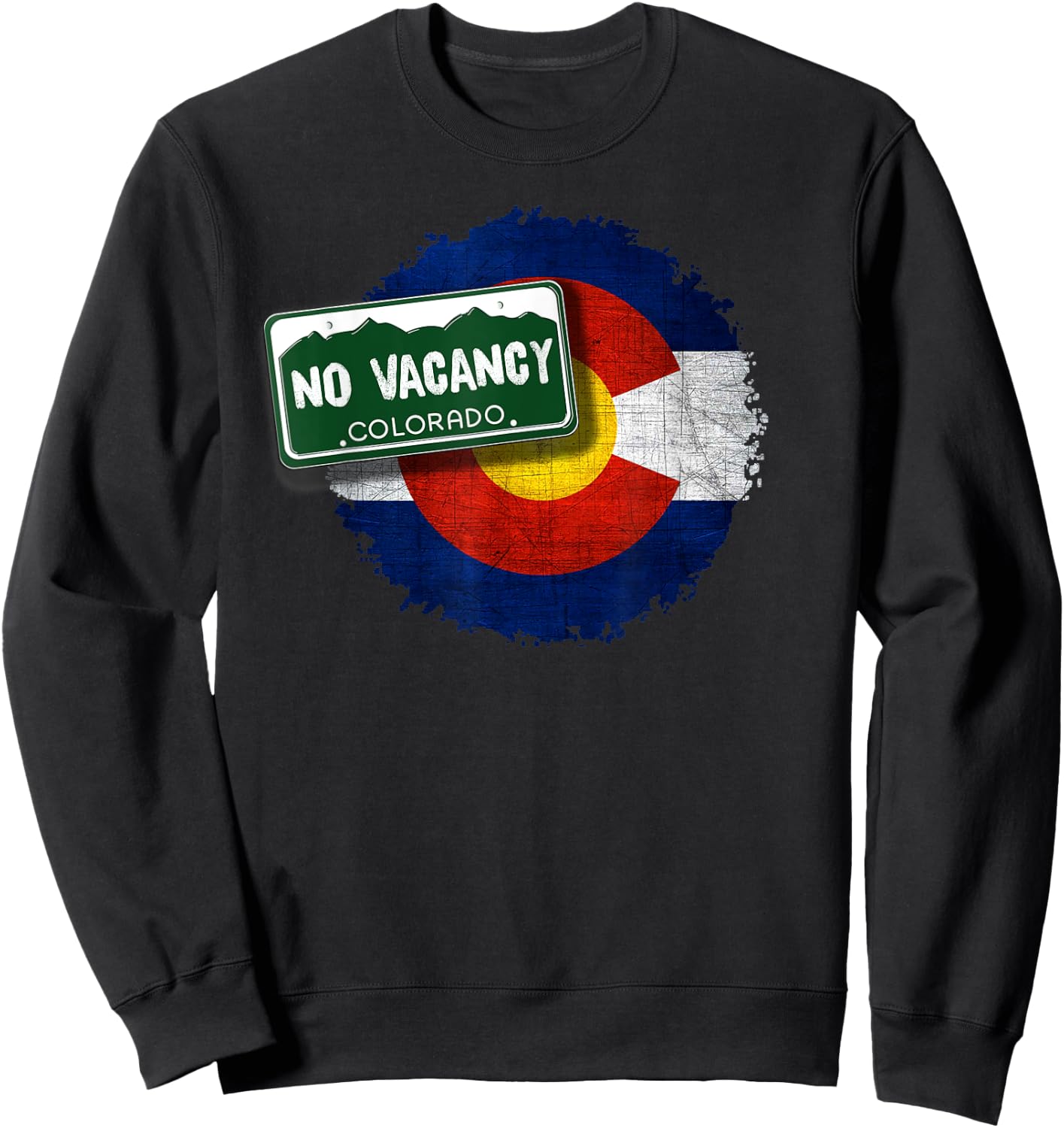 No Vacancy License Plate Colorado Flag Sweatshirt - Sweatshirt | Black