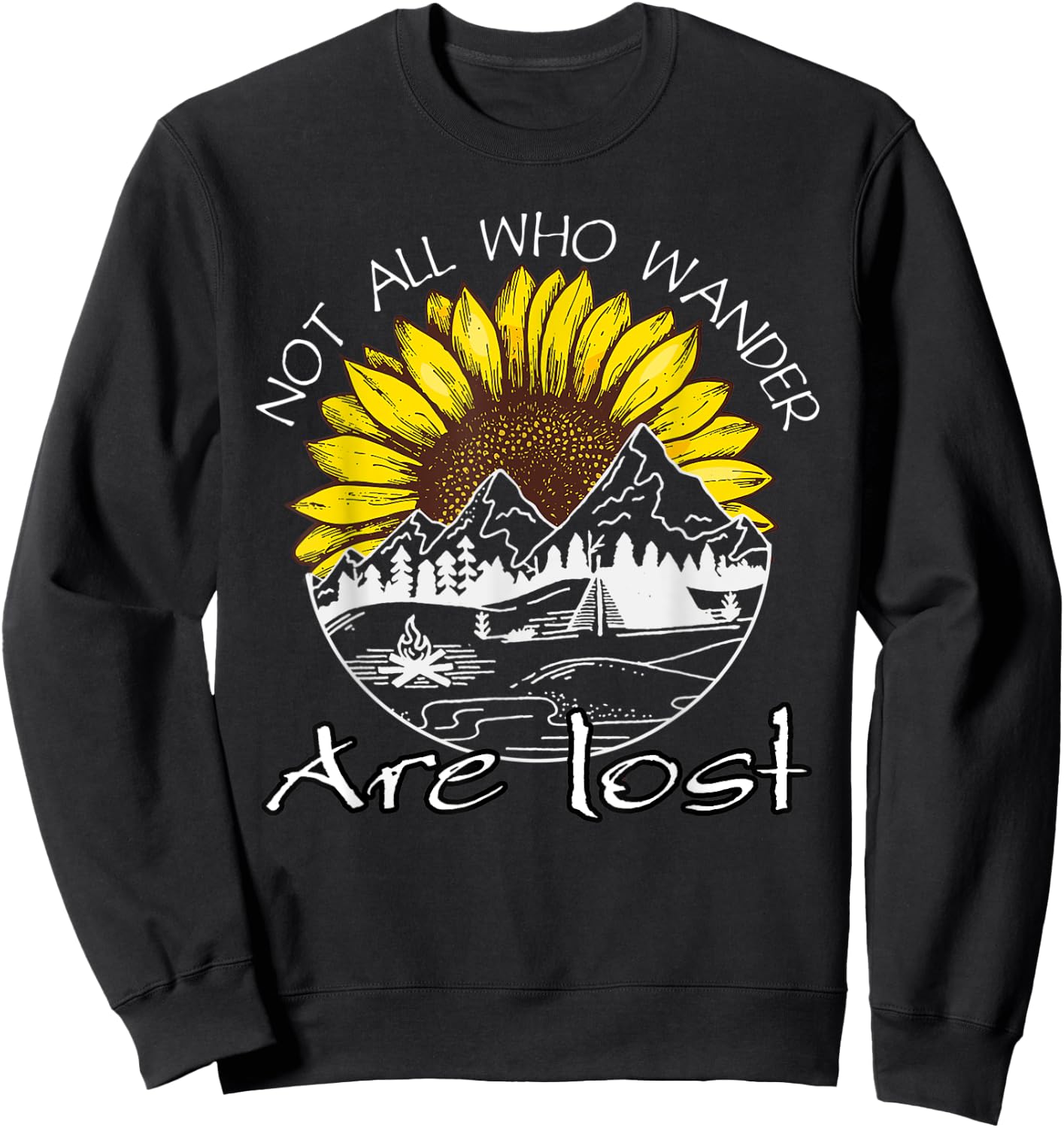 Not All Who Wander Are Lost Sunflower Hiking Women Sweatshirt - Sweatshirt | Black