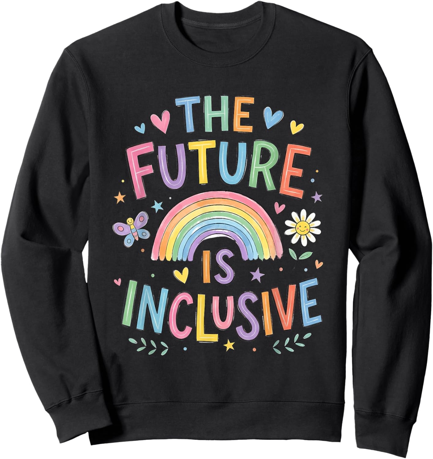 The Future is Inclusive Rainbow LGBTQ Pride Month Equality Sweatshirt - Sweatshirt | Black