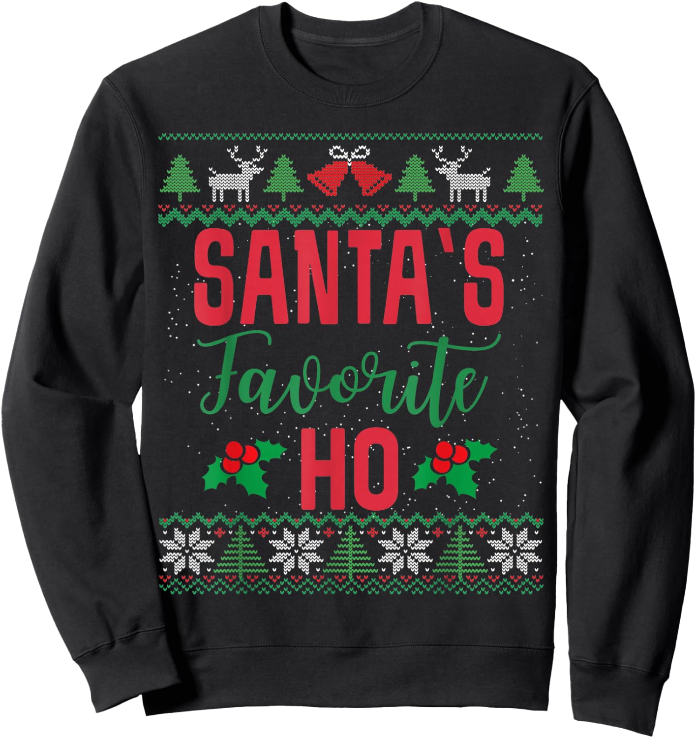Funny Christmas Santa's Favorite Ho Ugly Christmas Sweaters Sweatshirt - Sweatshirt | Black