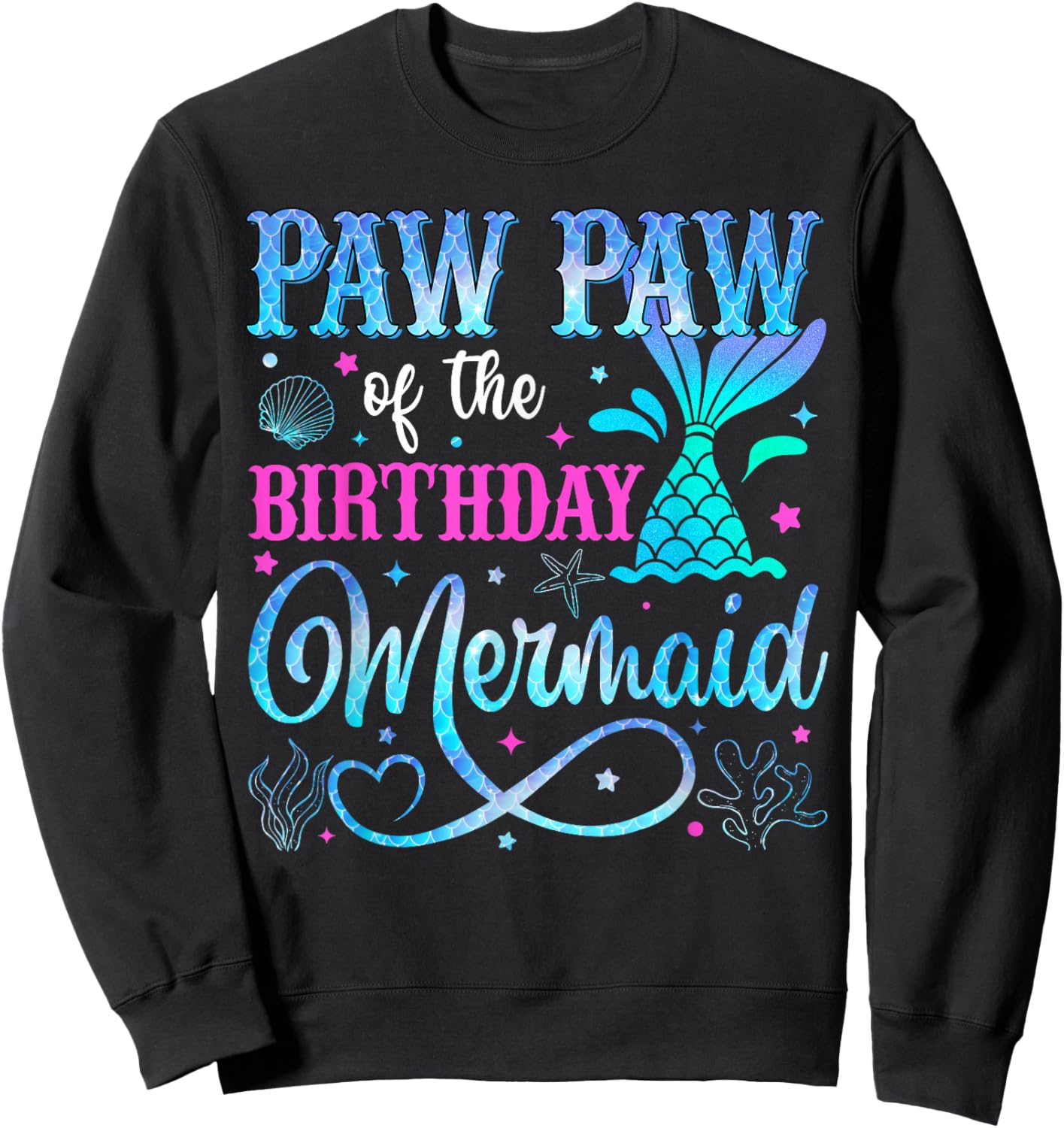Paw Paw of The Birthday Mermaid Family Matching Party Sweatshirt - Sweatshirt | Black