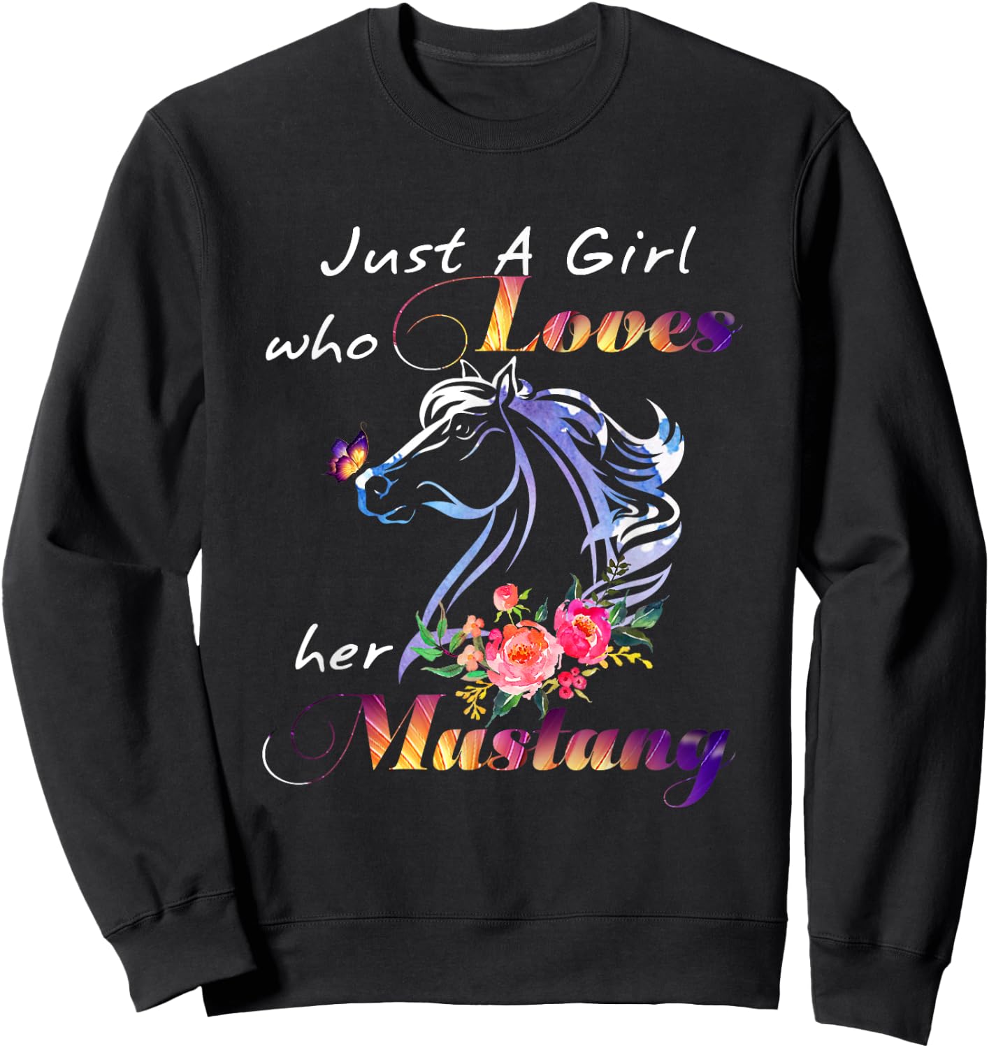 Just A Girl Who Loves Her Mustang Horse Gifts Horses Lover Sweatshirt - Sweatshirt | Black