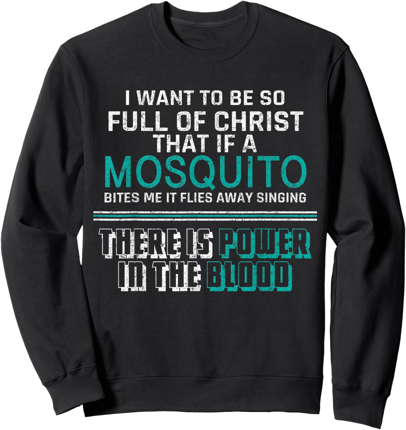 Christian Mosquito Bible Joke Meme Quotes Christian Gifts Sweatshirt - Sweatshirt | Black