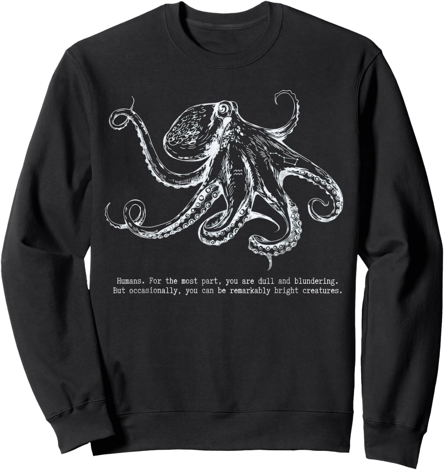 Remarkably Bright Creatures Literary Quote Sea Life Coastal Sweatshirt - Sweatshirt | Black