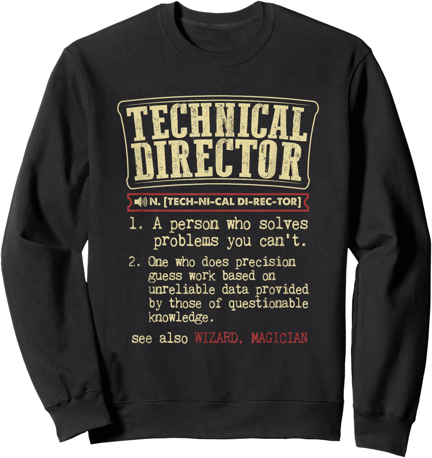 Technical Director Funny Definition Dictionary Term Sweatshirt - Sweatshirt | Black