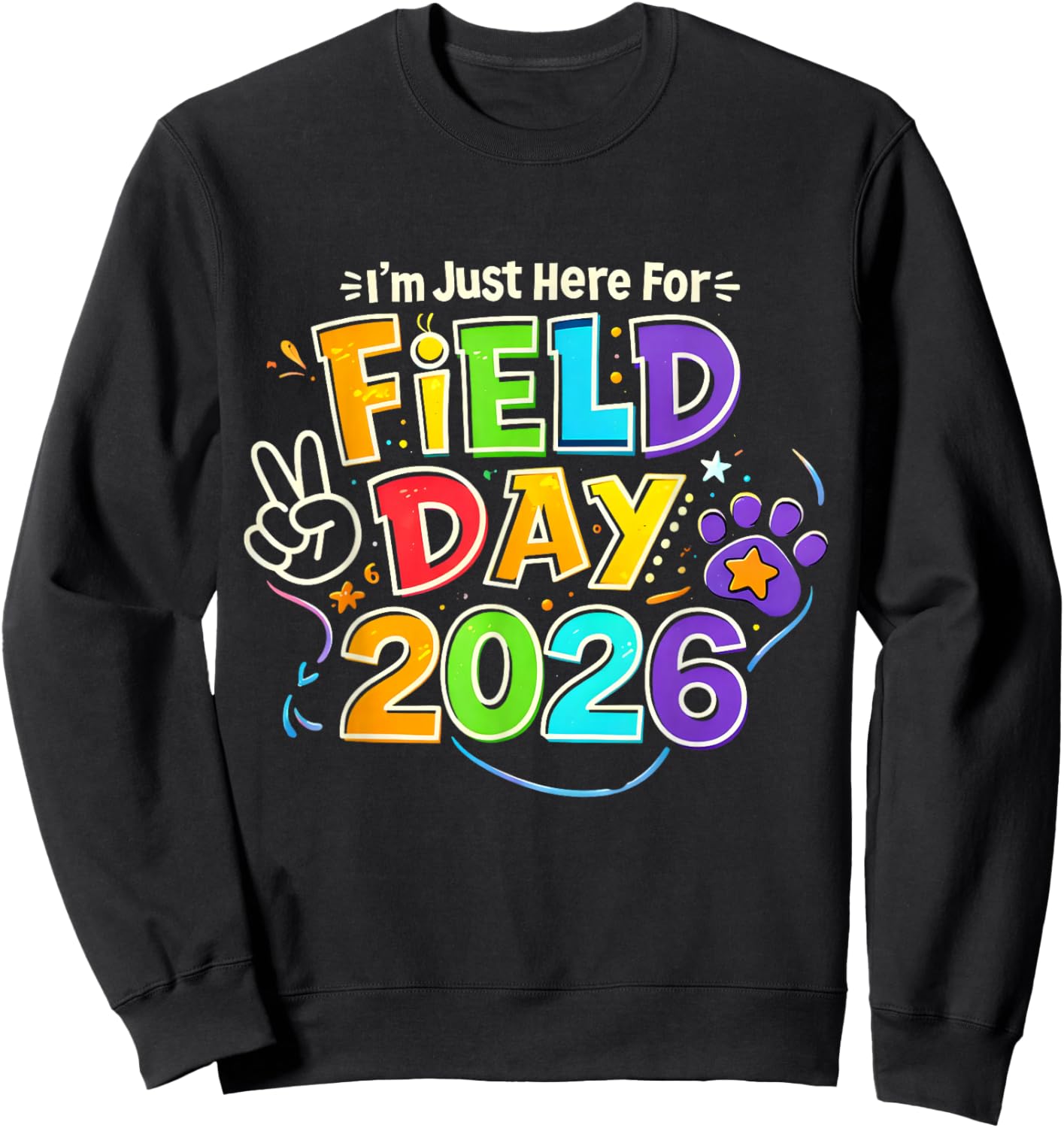 Just Here for Field Day Fun Day 2026 Teacher Student Kids Sweatshirt - Sweatshirt | Black