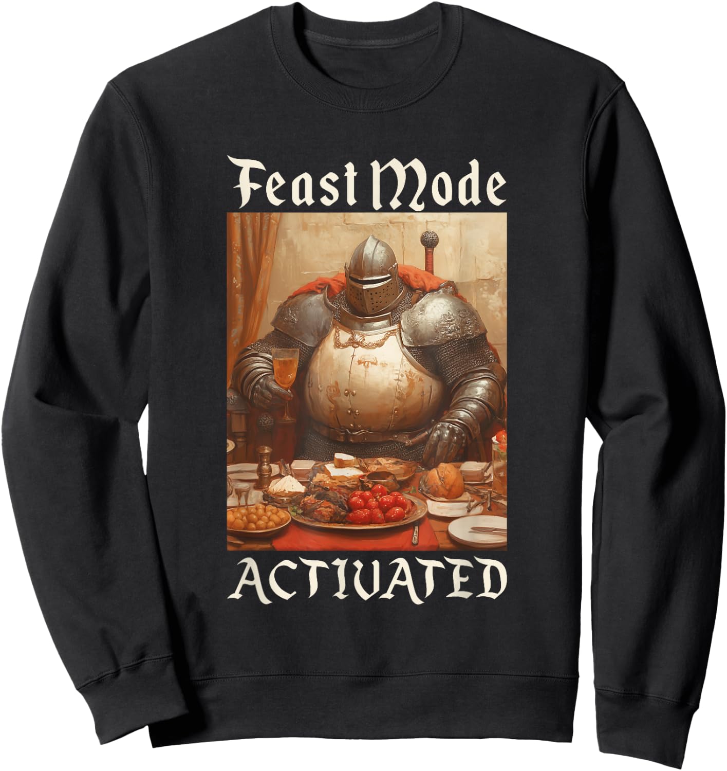 Feast Mode Activated Funny Renaissance Fair Medieval Sweatshirt - Sweatshirt | Black