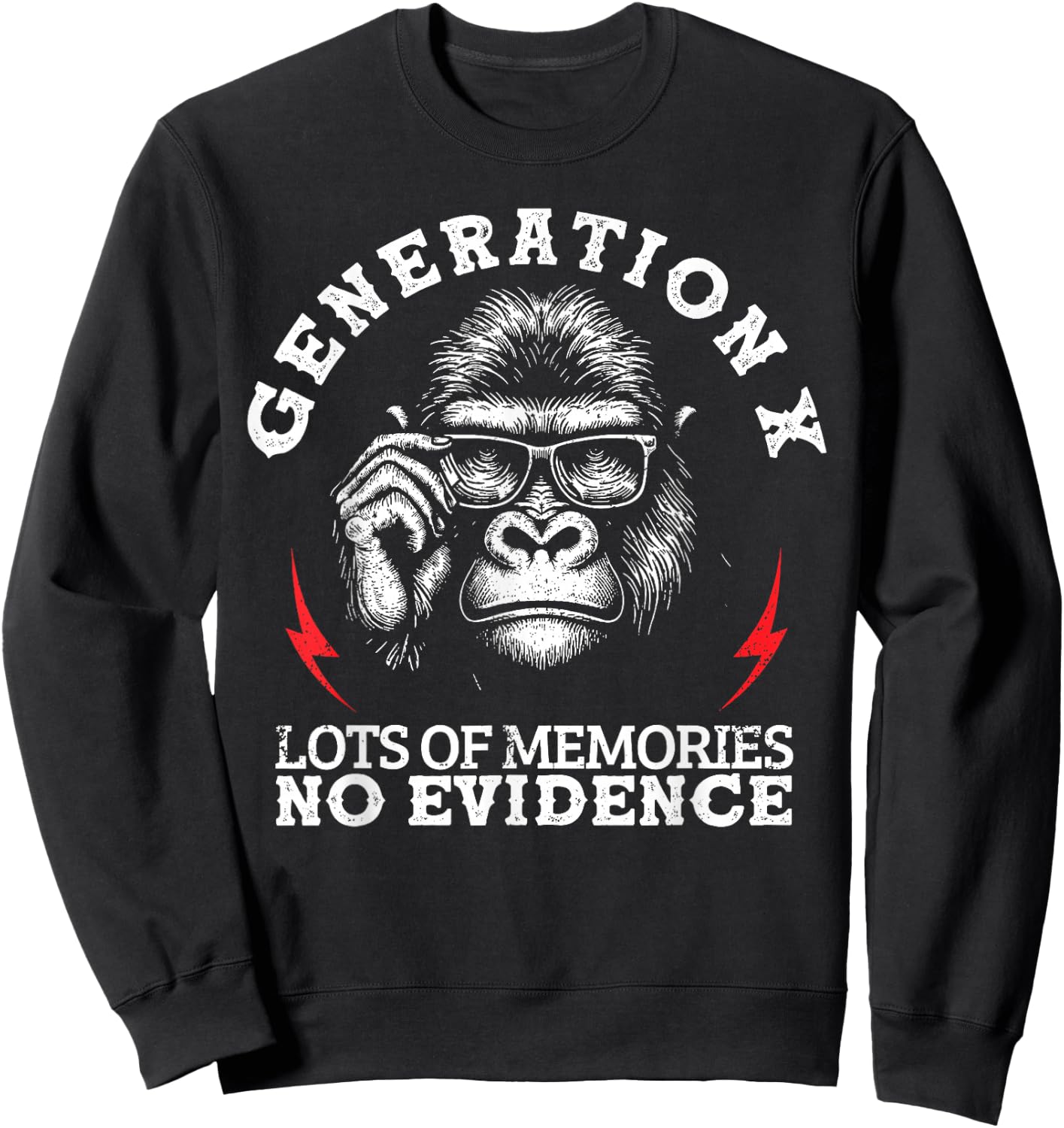 Generation X Lots of Memories No Evidence Monkey Saying Sweatshirt - Sweatshirt | Black