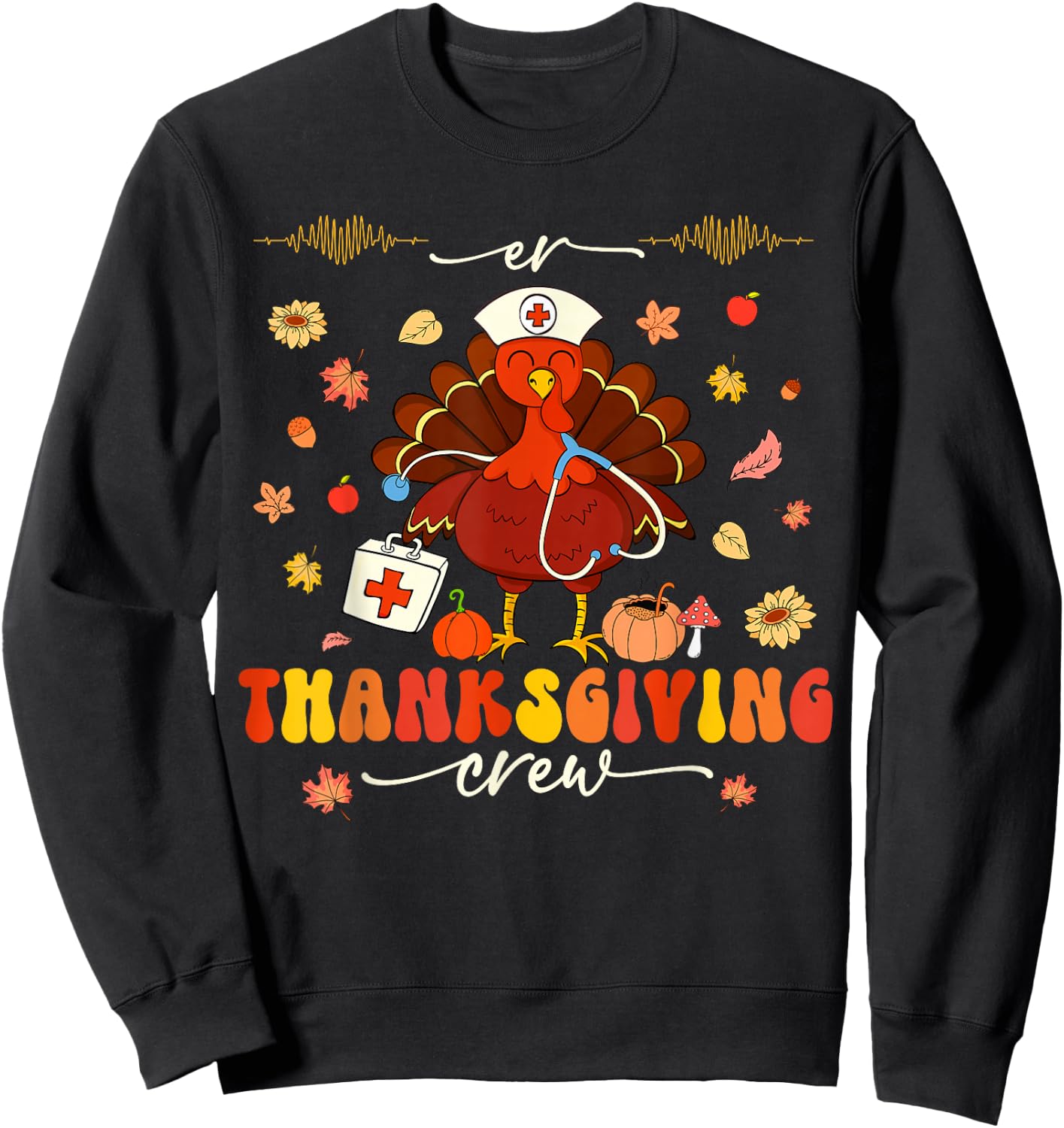 Nurse Crew Groovy Turkey Shirts Idea ER Thanksgiving Crew Turkey Nurses Emergency Department Adults Black Small Modern Classic Cartoon Holiday Short Sleeve Sweatshirt - Sweatshirt | Black