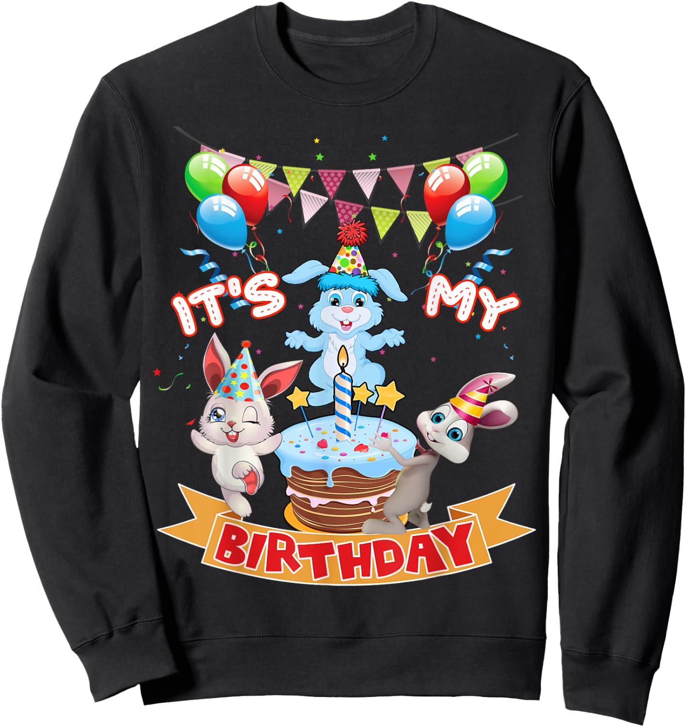 Cute It's My Birthday Bunny Rabbit Party Day Girls and Boys Sweatshirt - Sweatshirt | Black