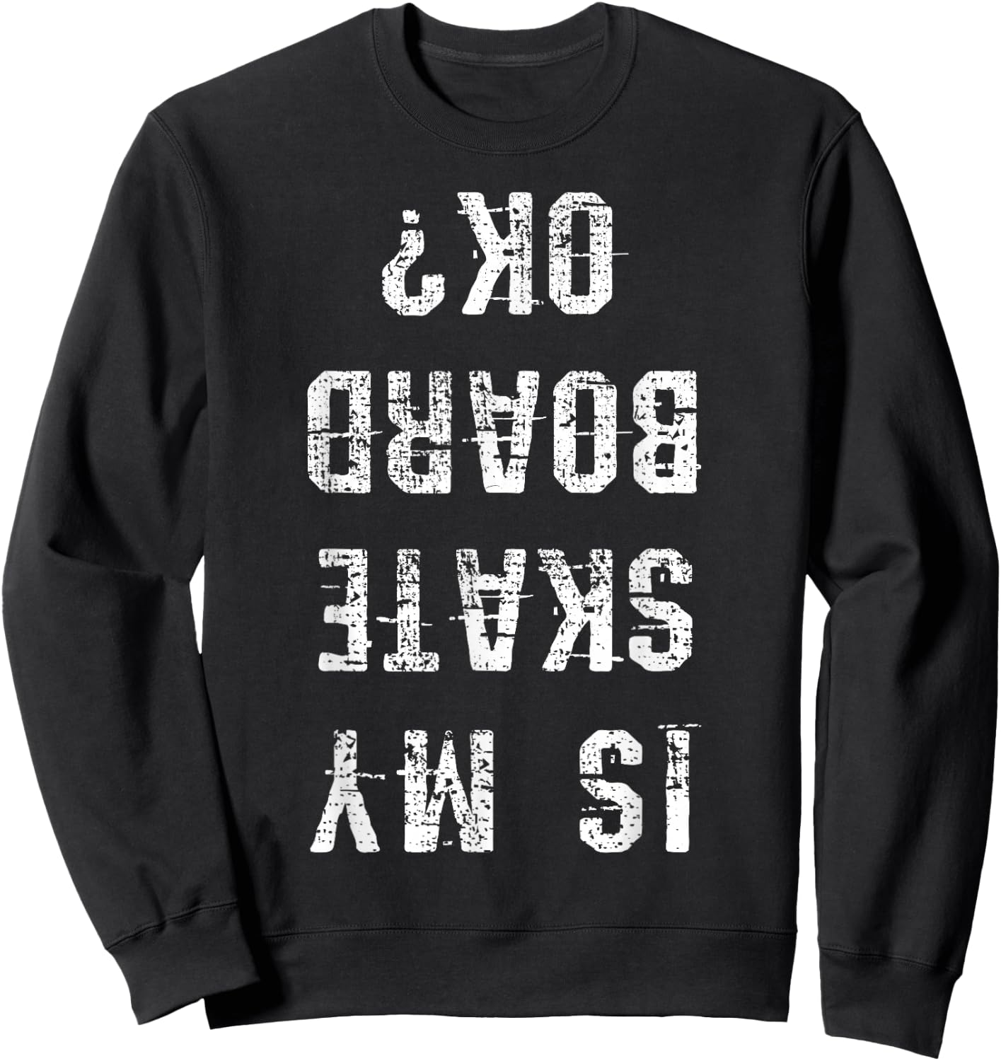 Skateboarder Gift Skateboard Skater Gift Sweatshirt - Sweatshirt | Black