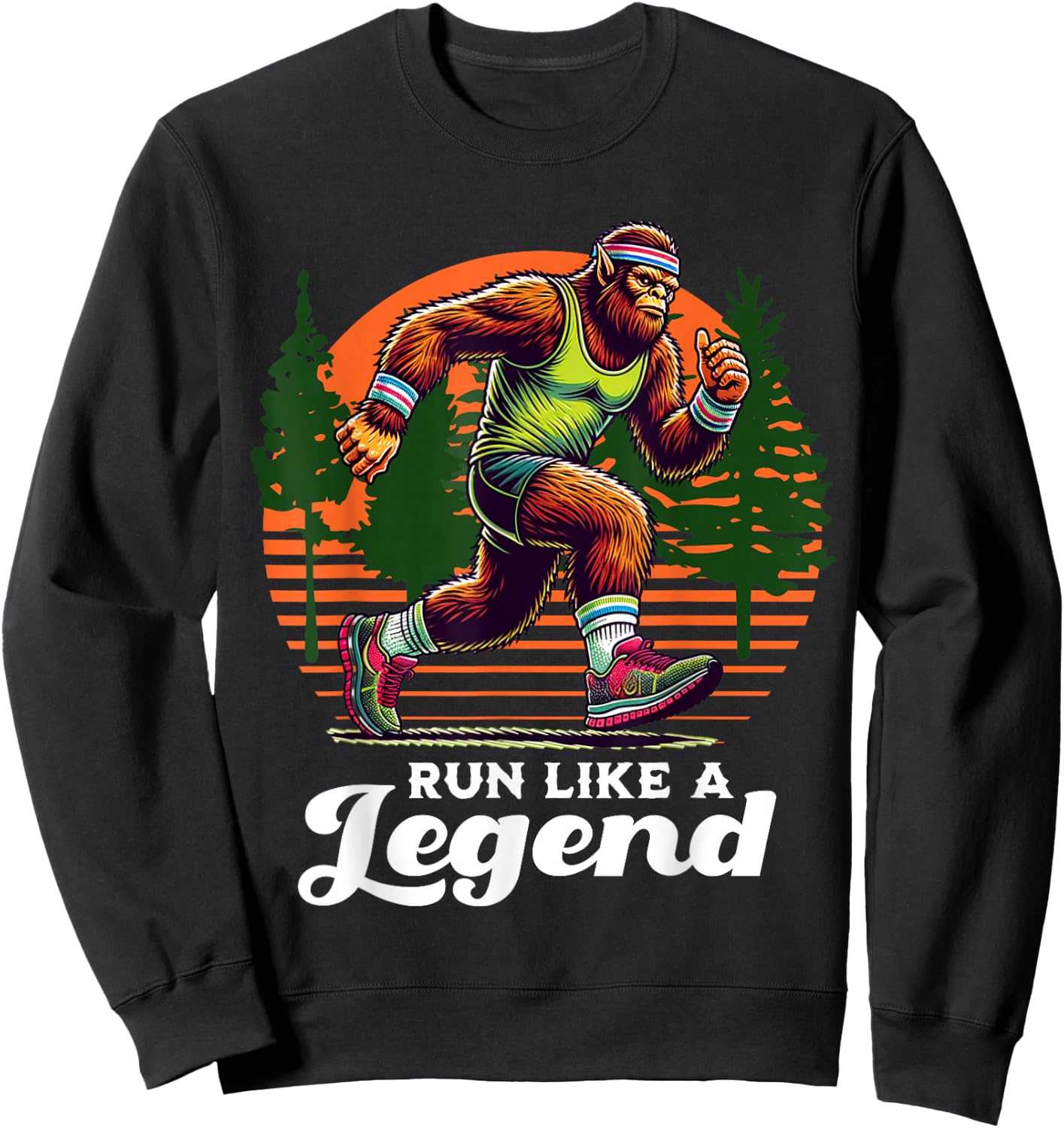 Run Like a Legend Sasquatch Runner Funny Bigfoot Running Sweatshirt - Sweatshirt | Black