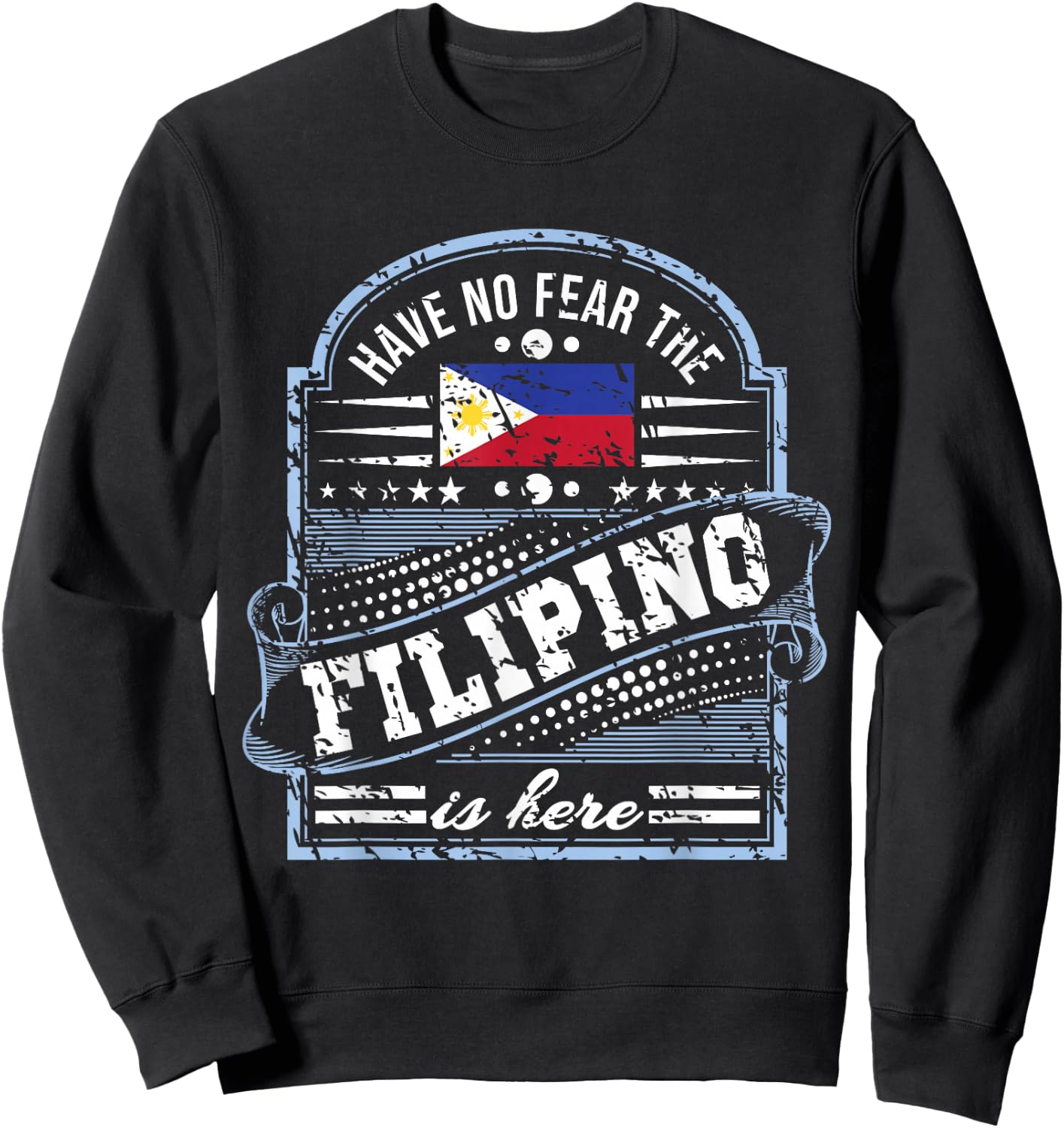 Philippines Gifts - Don't Fear The Filipino Sweatshirt - Sweatshirt | Black