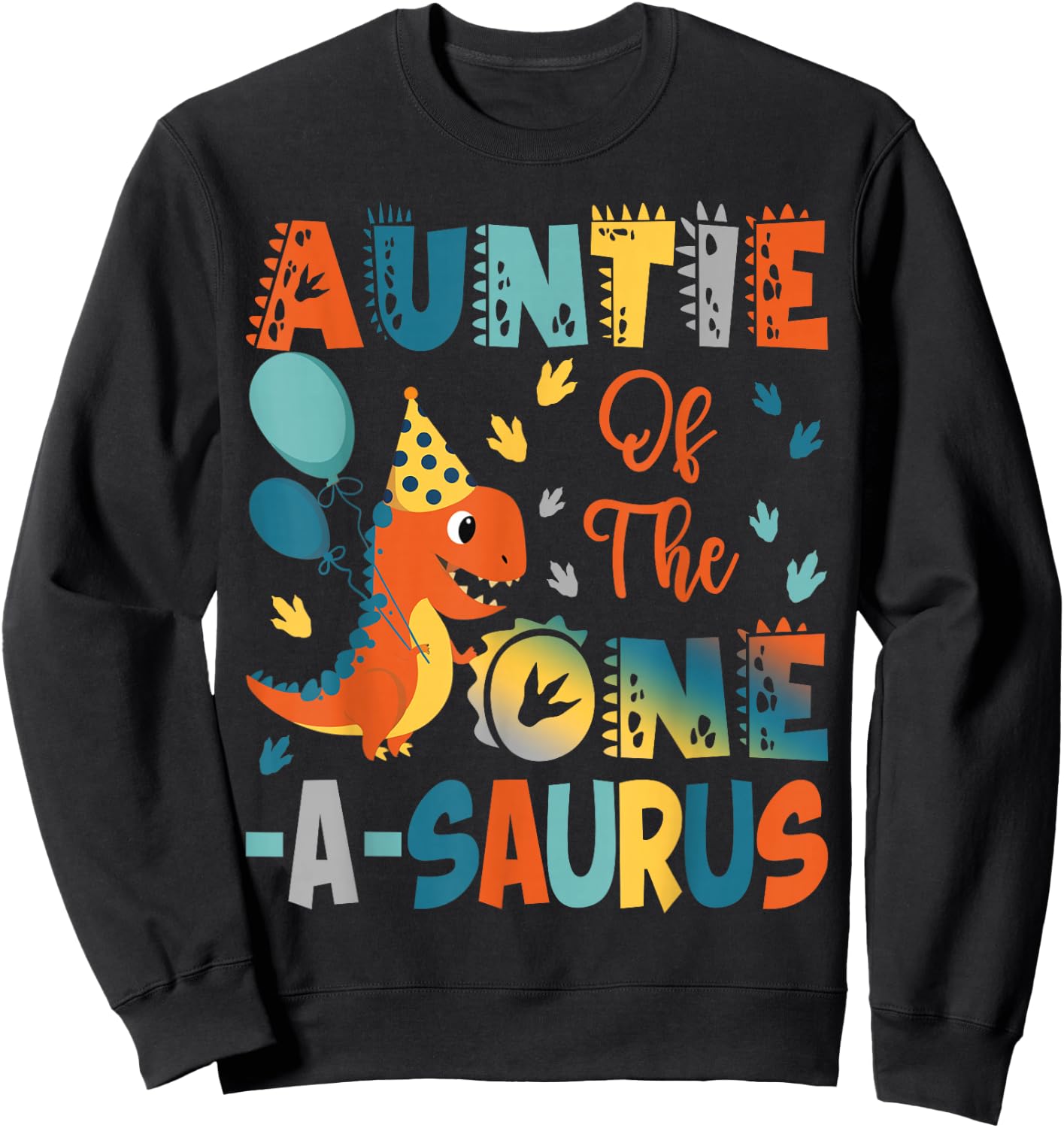 Auntie Of The One-A-Saurus 2Nd Birthday Dinosaur Party Sweatshirt - Sweatshirt | Black