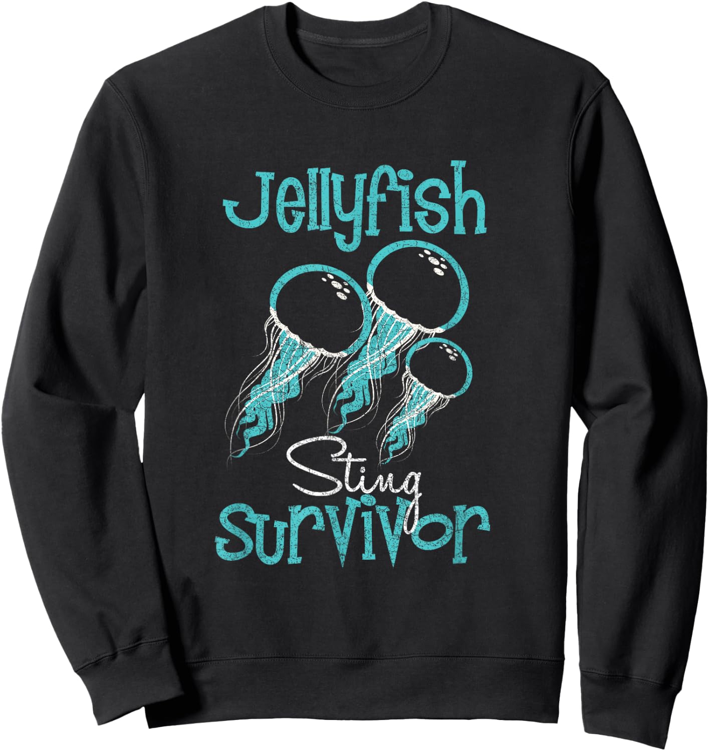 Jelly Fish Sting Survivor Distressed Fun Novelty T Shirt Sweatshirt - Sweatshirt | Black